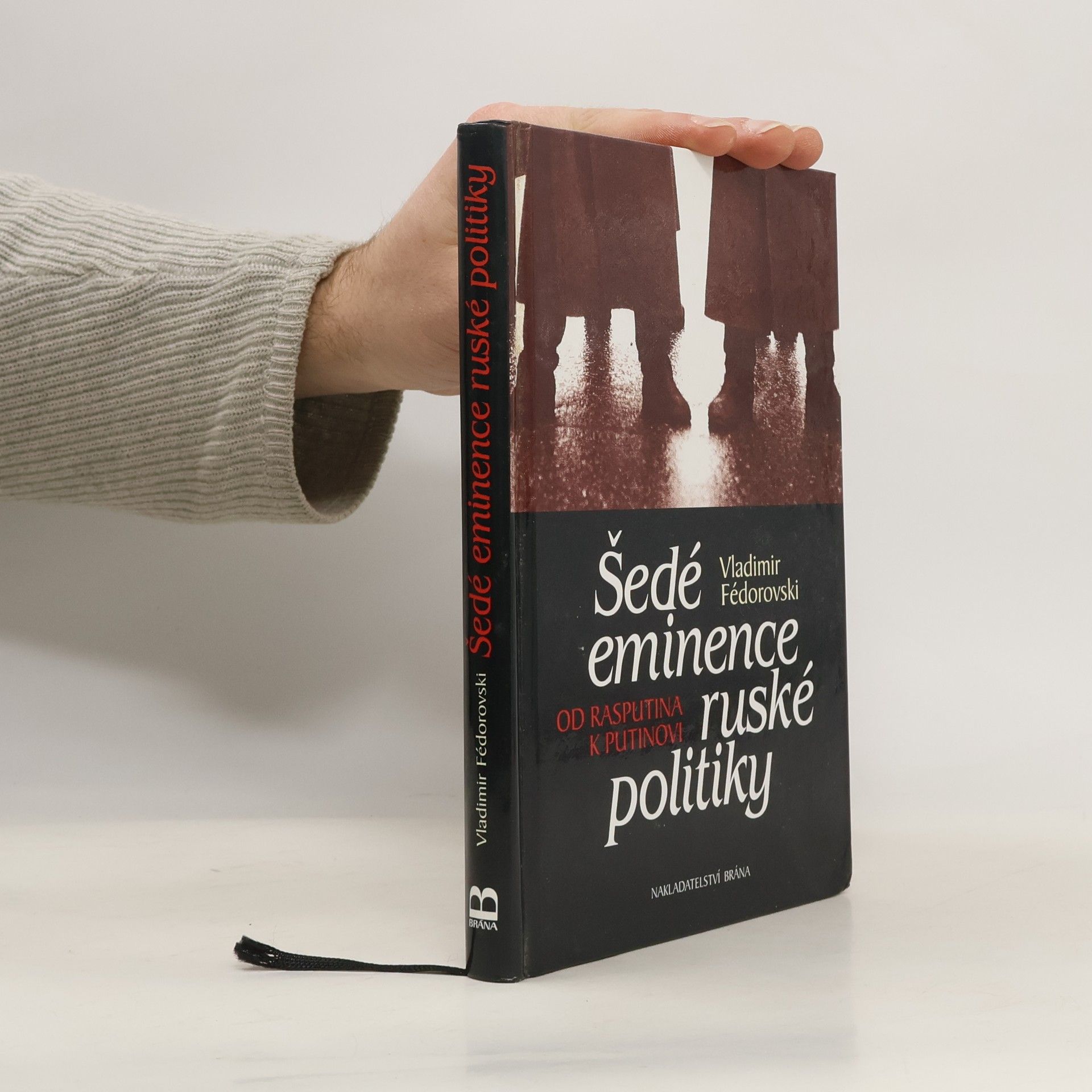 Vladimir Fedorovski Šedé eminence ruské politiky : od Rasputina k Putinovi