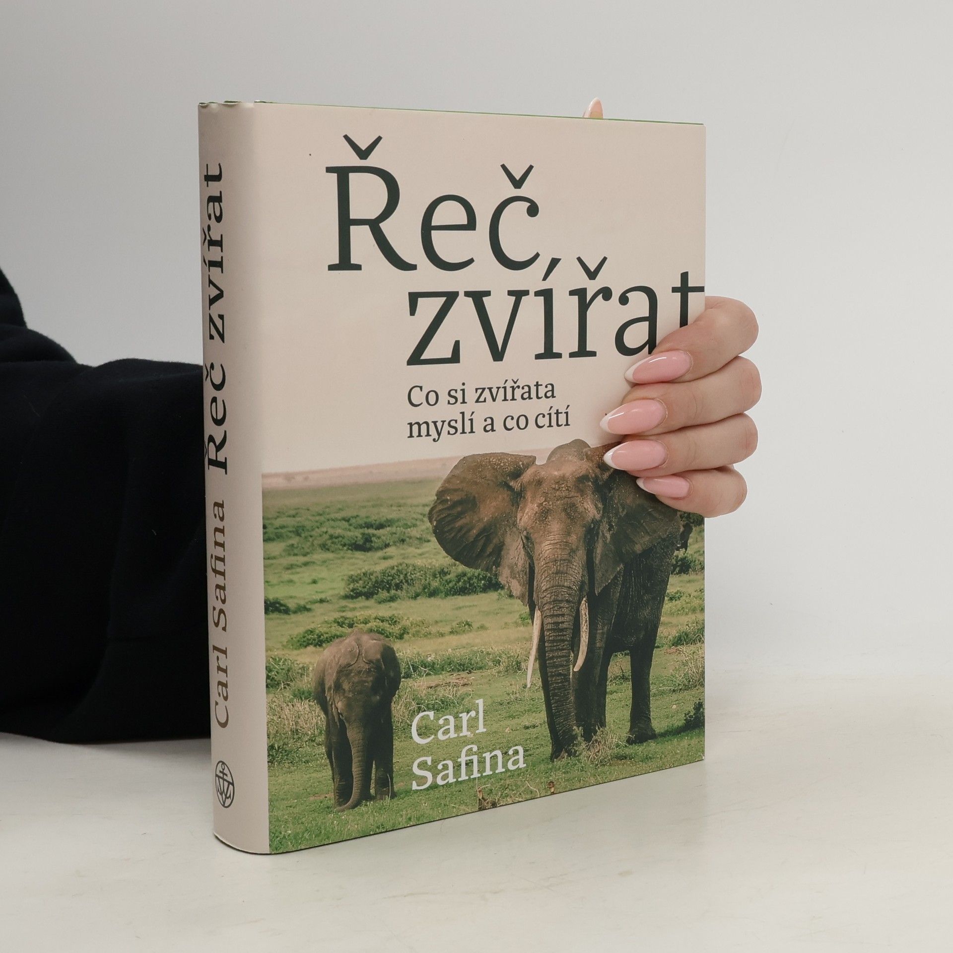 Carl Safina Řeč zvířat: Co zvířata cítí a o čem přemýšlejí?