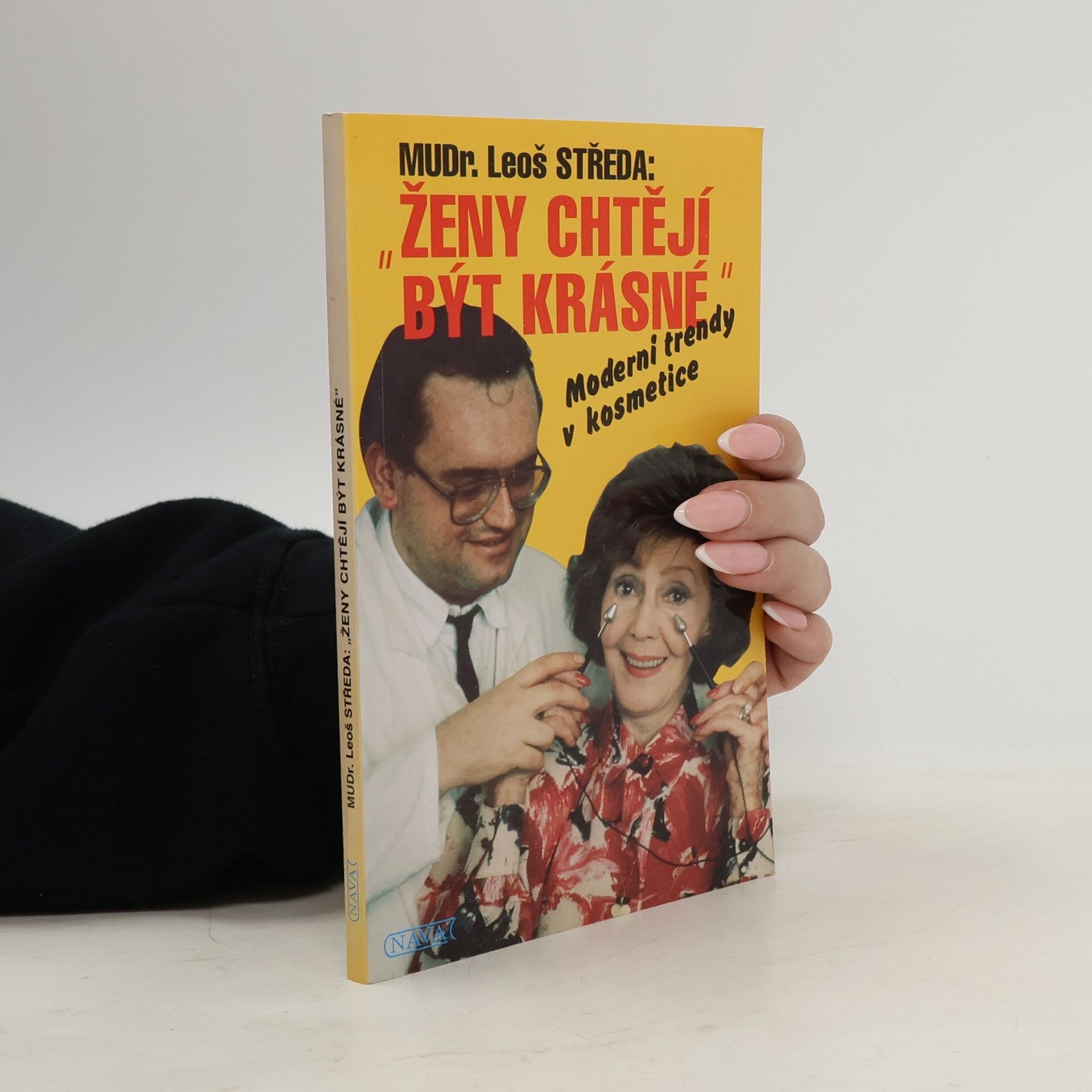 Ženy chtějí být krásné : moderní trendy v kosmetice