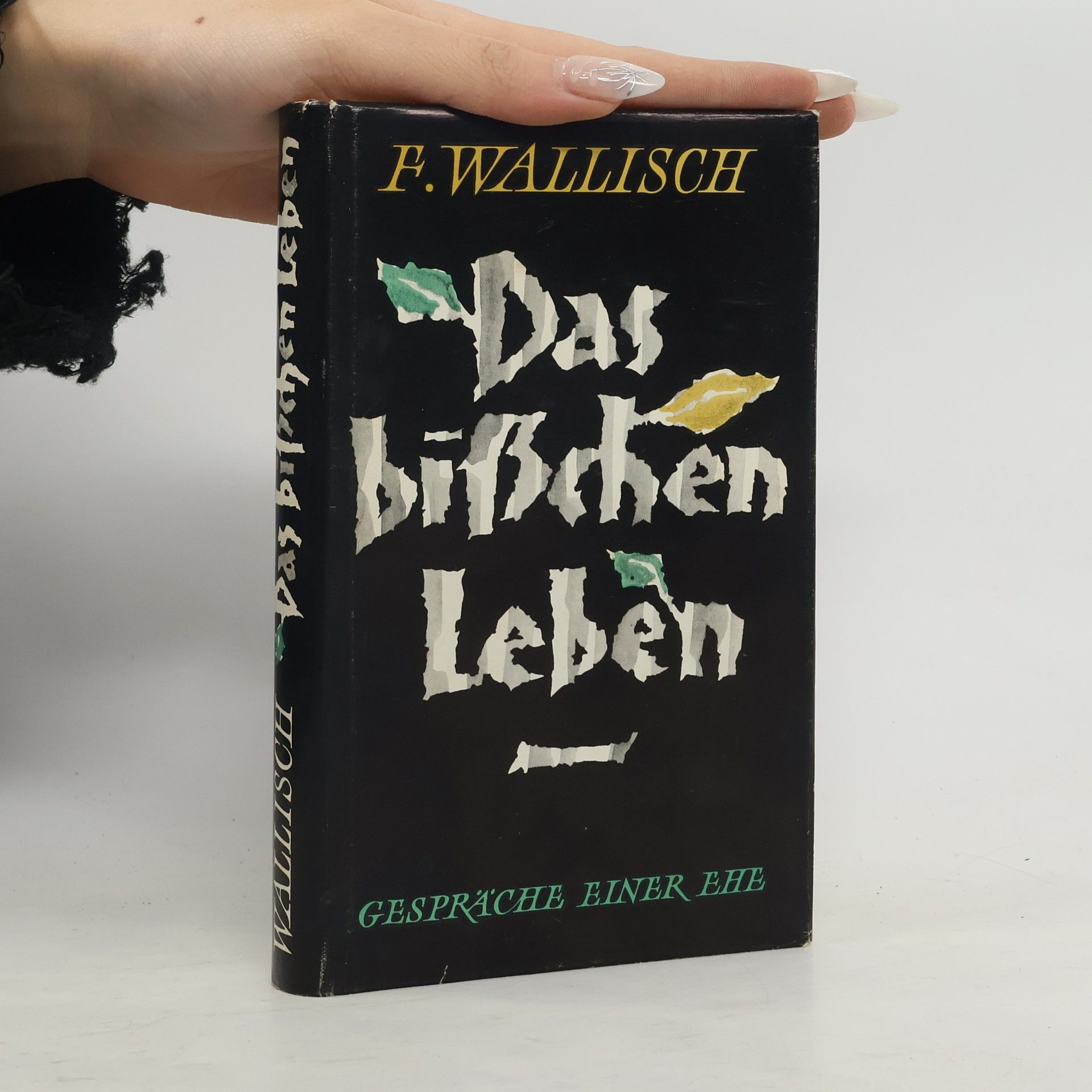 Friedrich Wallisch Das bischen leben