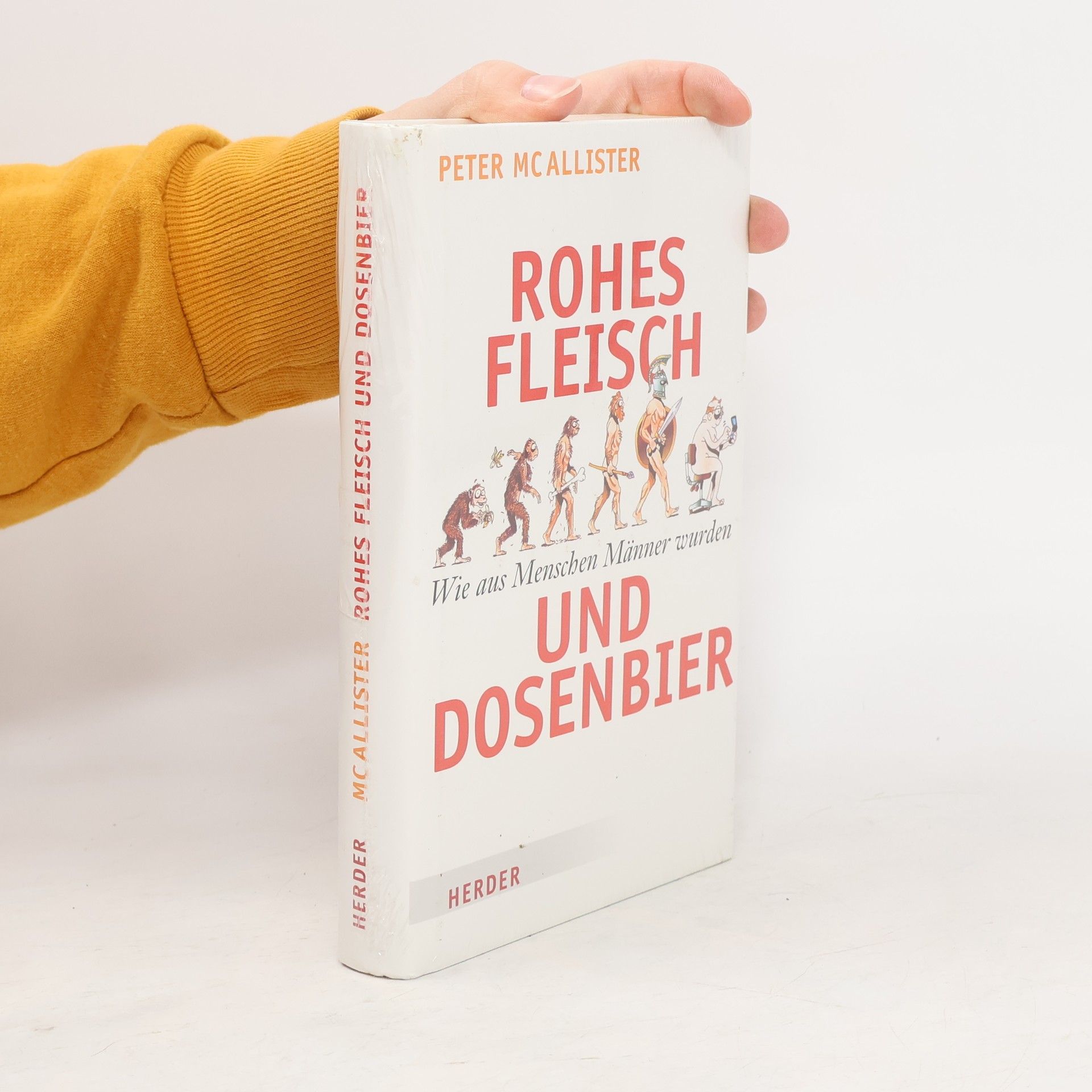 Peter Mcallister Rohes Fleisch und Dosenbier. Wie aus Menschen Männer wurden