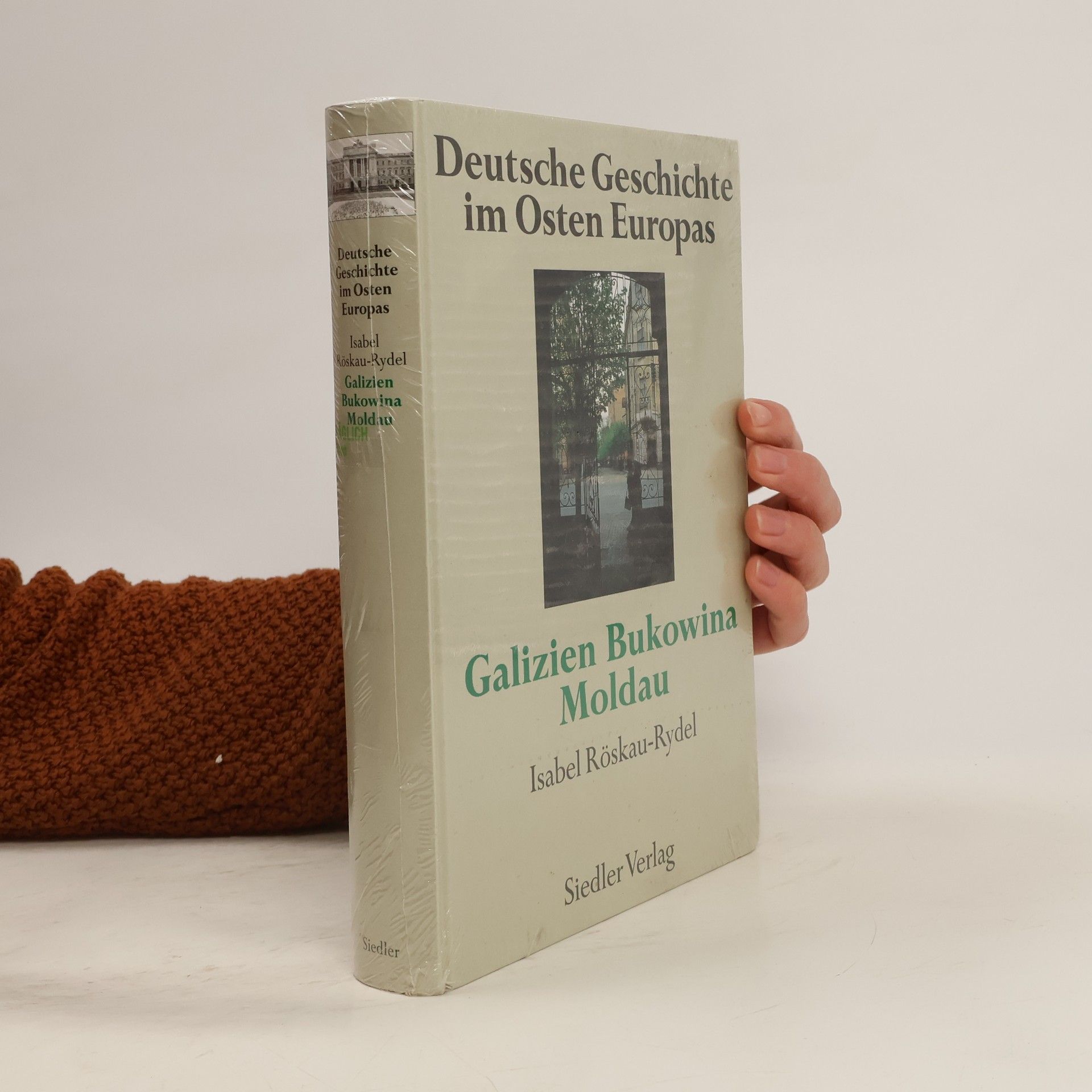 Kolektív autorov Deutsche Geschichte im Osten Europa. Galizien Bukowina Moldau