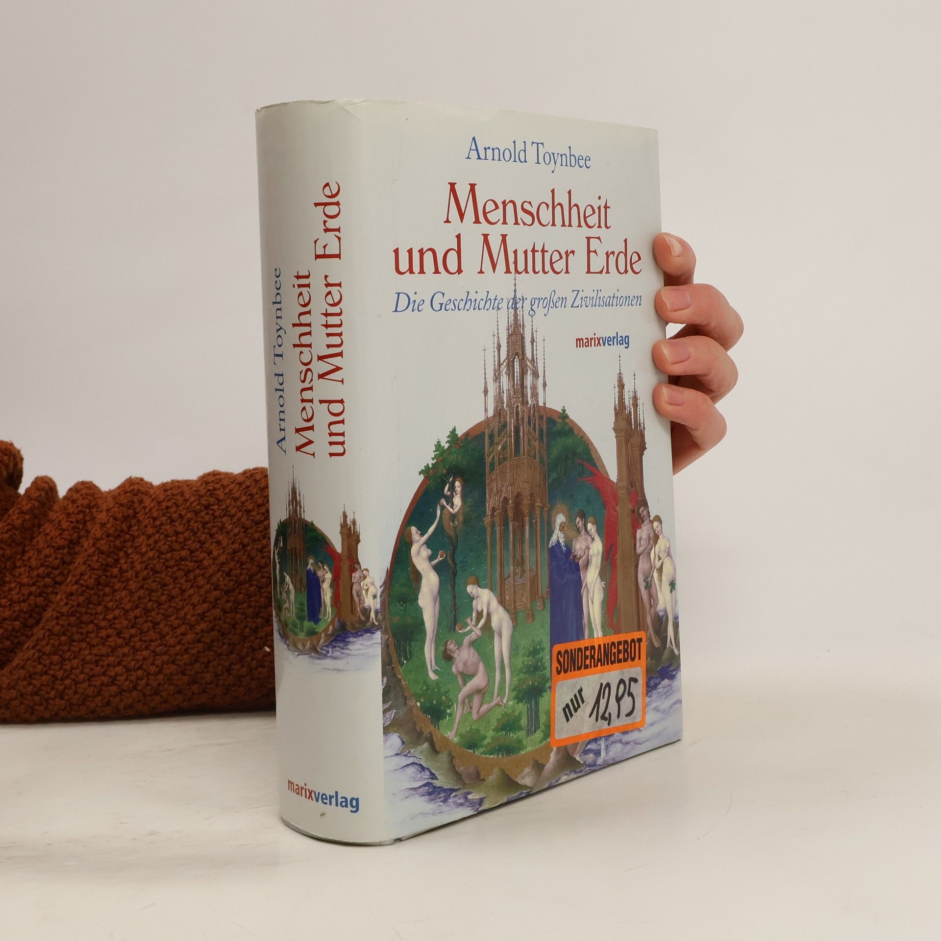 Arnold Joseph Toynbee Menschheit und Mutter Erde