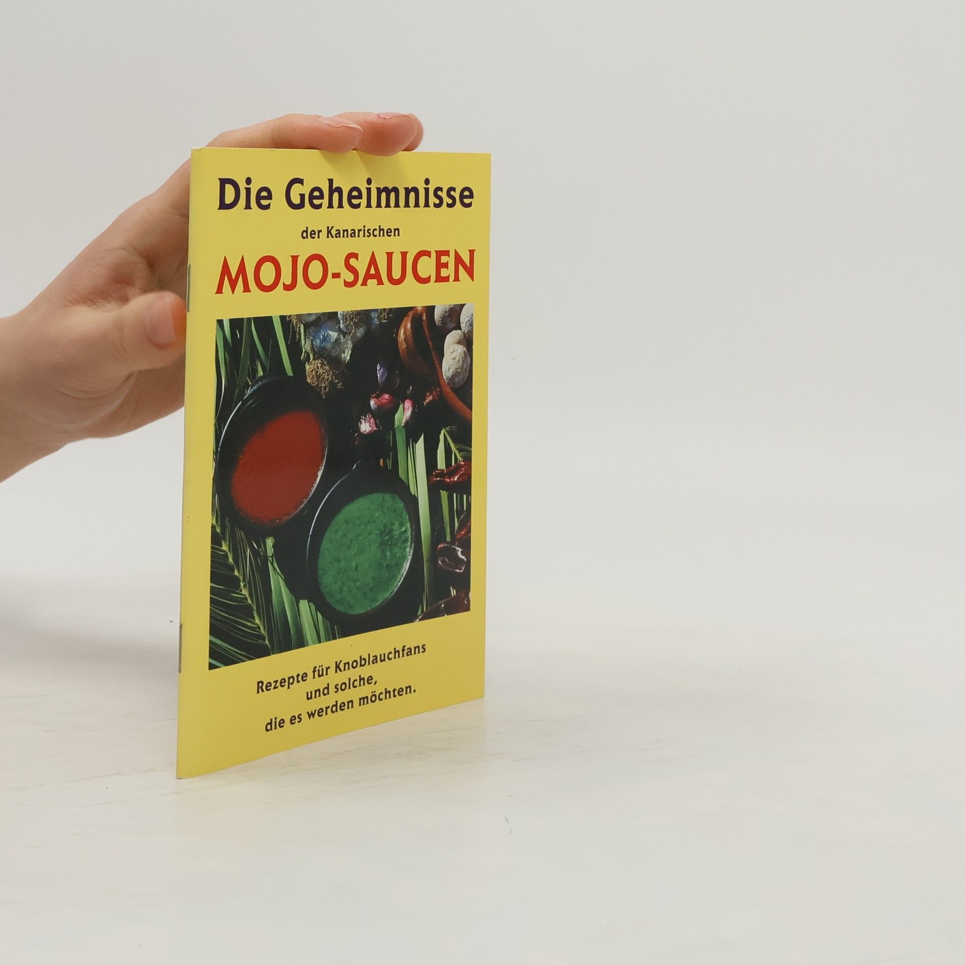 Beate Timm Die Geheimnisse der kanarischen Mojo-Saucen