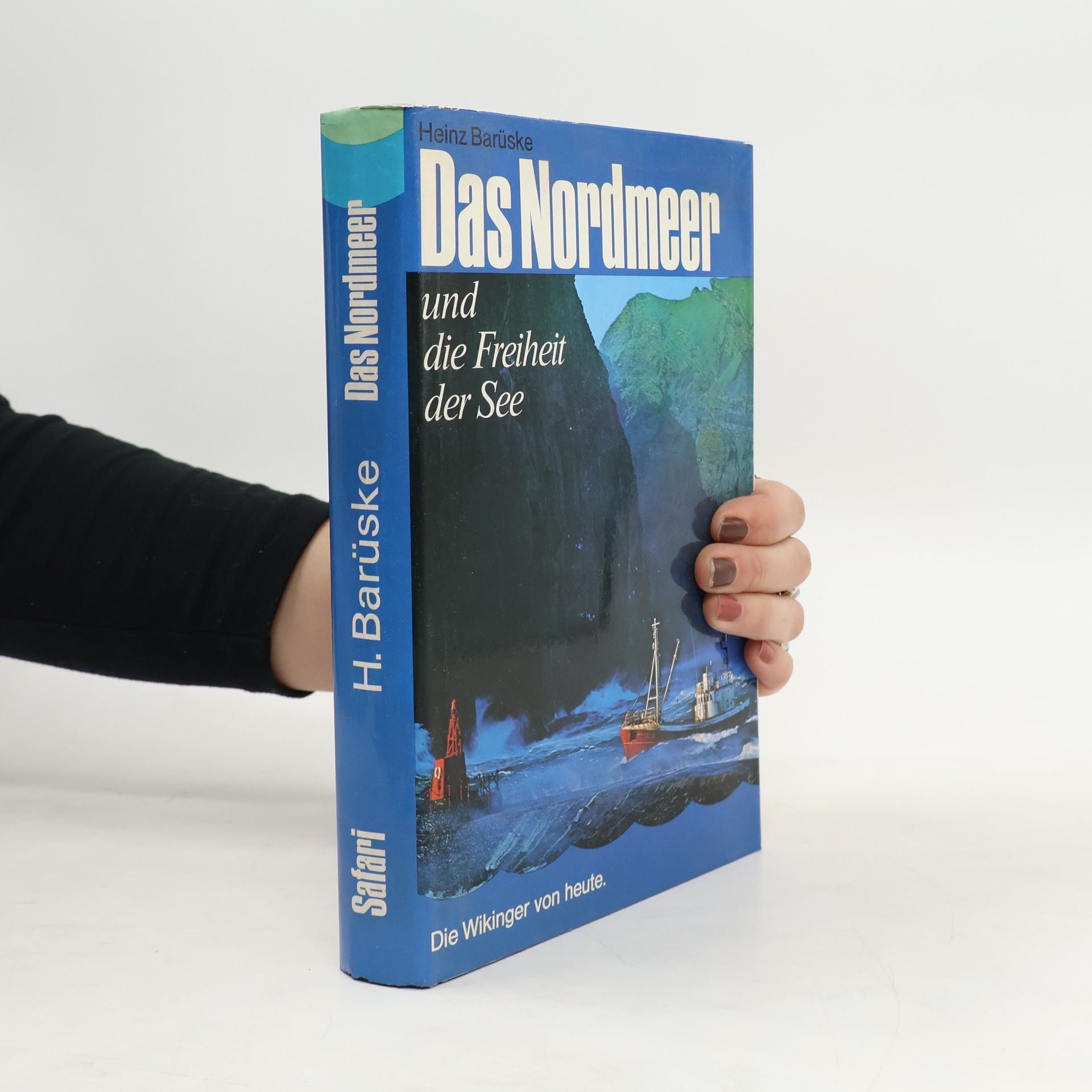 Heinz Barüske Das Nordmeer und die Freiheit der See