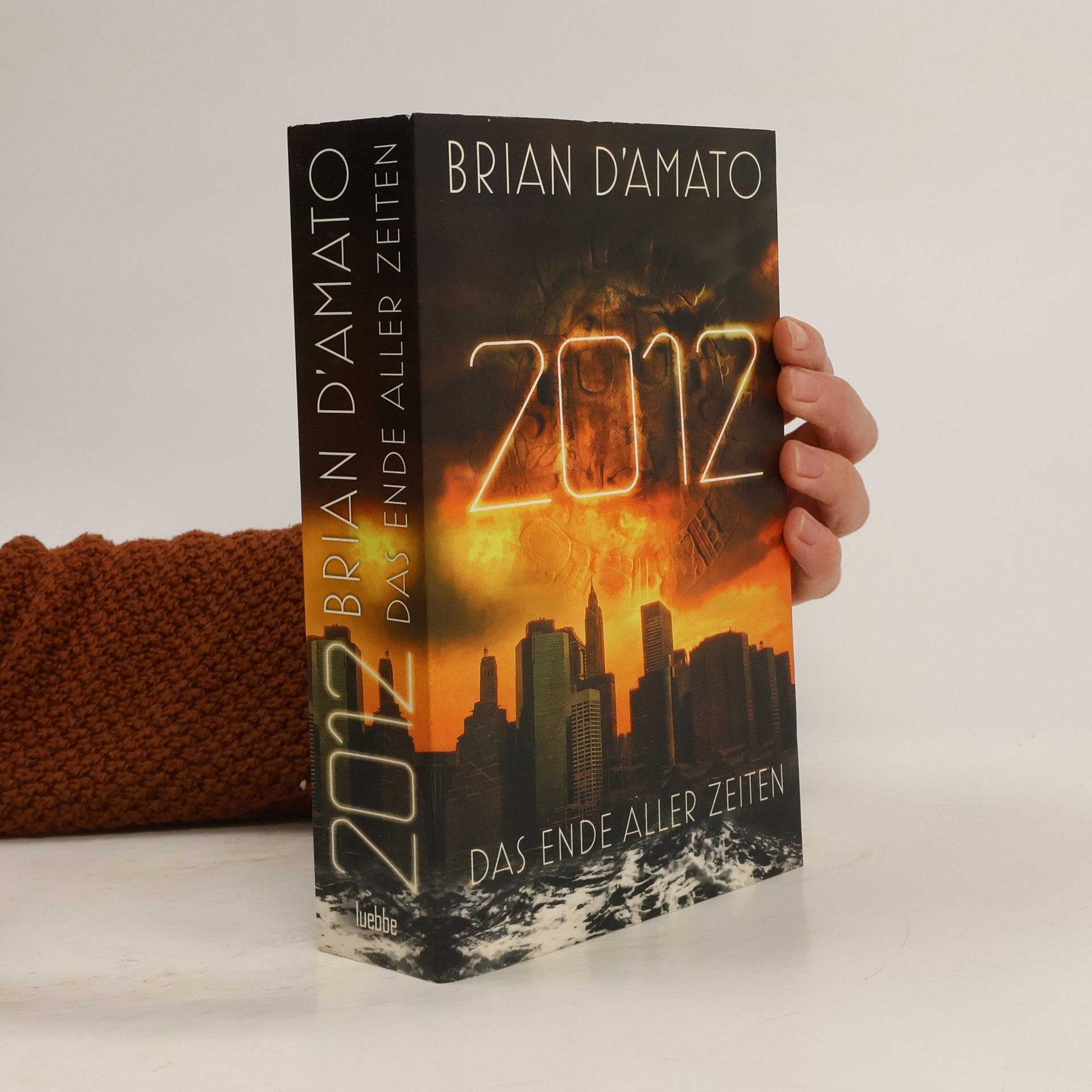 Brian D. Amato 2012. Das Ende aller Zeiten