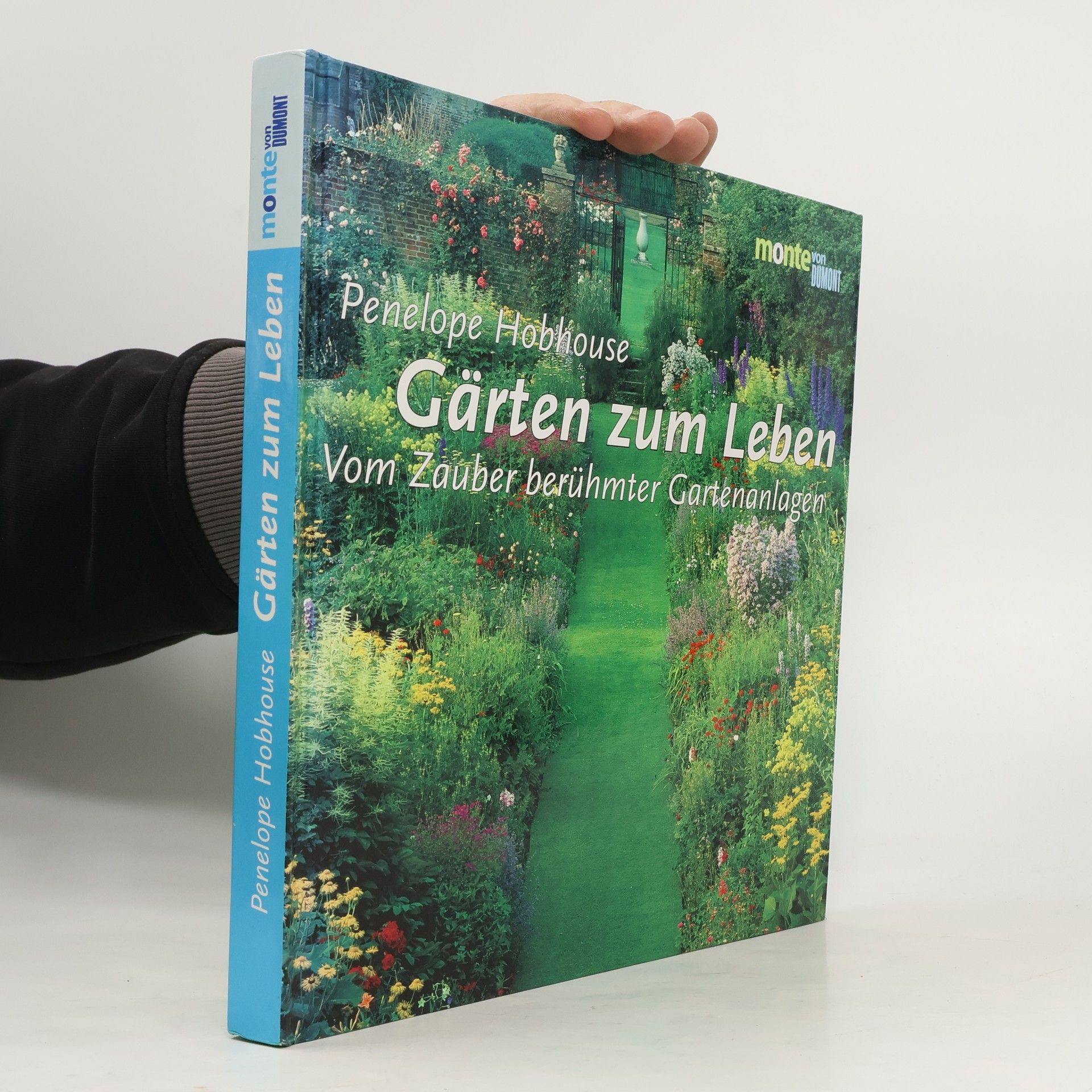 Penelope Hobhouse monte von DUMONT: Gärten zum Leben
