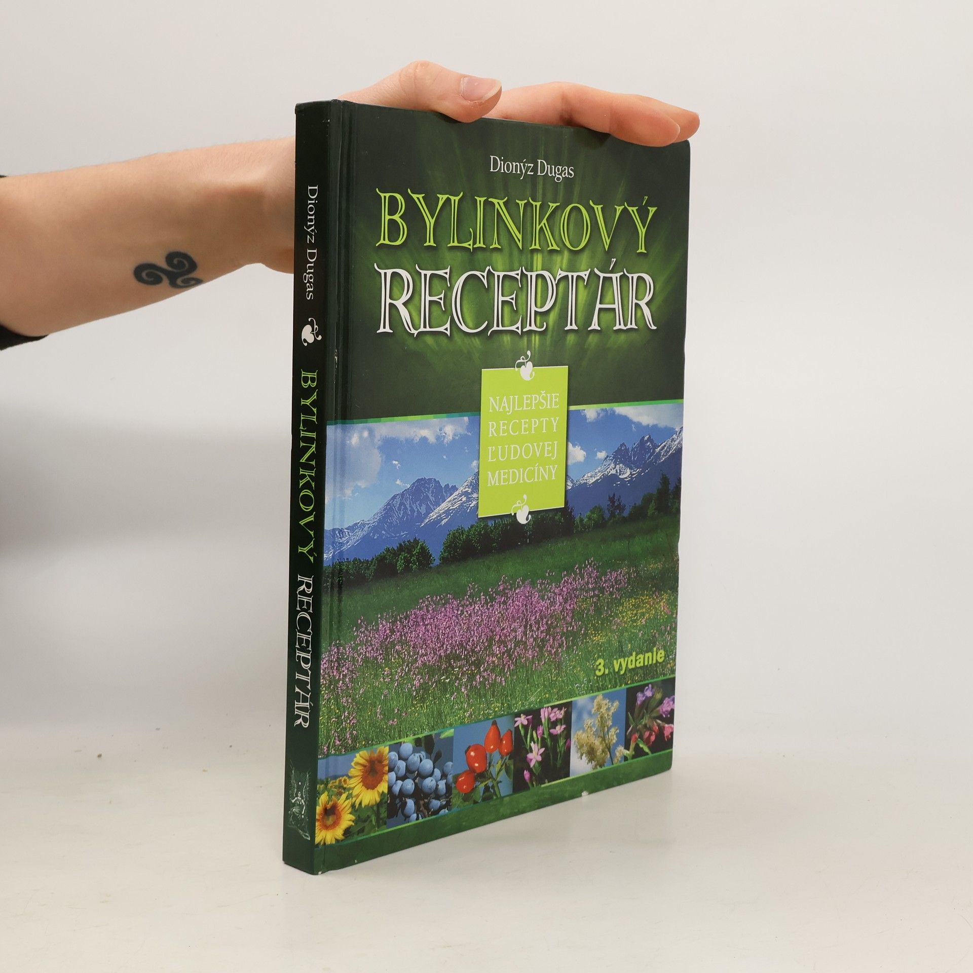 Dionýz Dugas Bylinkový receptár. Najlepšie recepty ľudovej medicíny