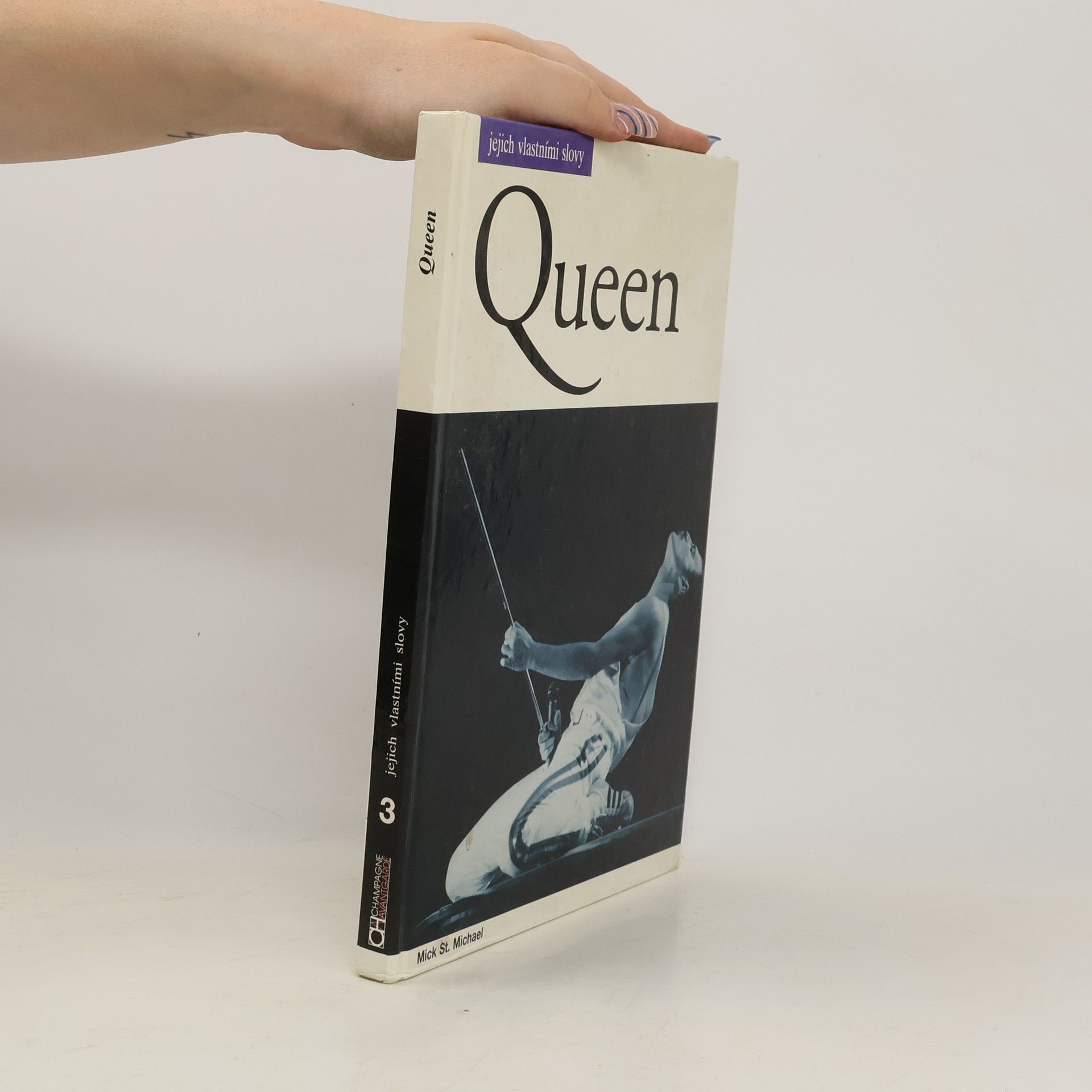 Mick St. Michael Queen. Jejich vlastními slovy