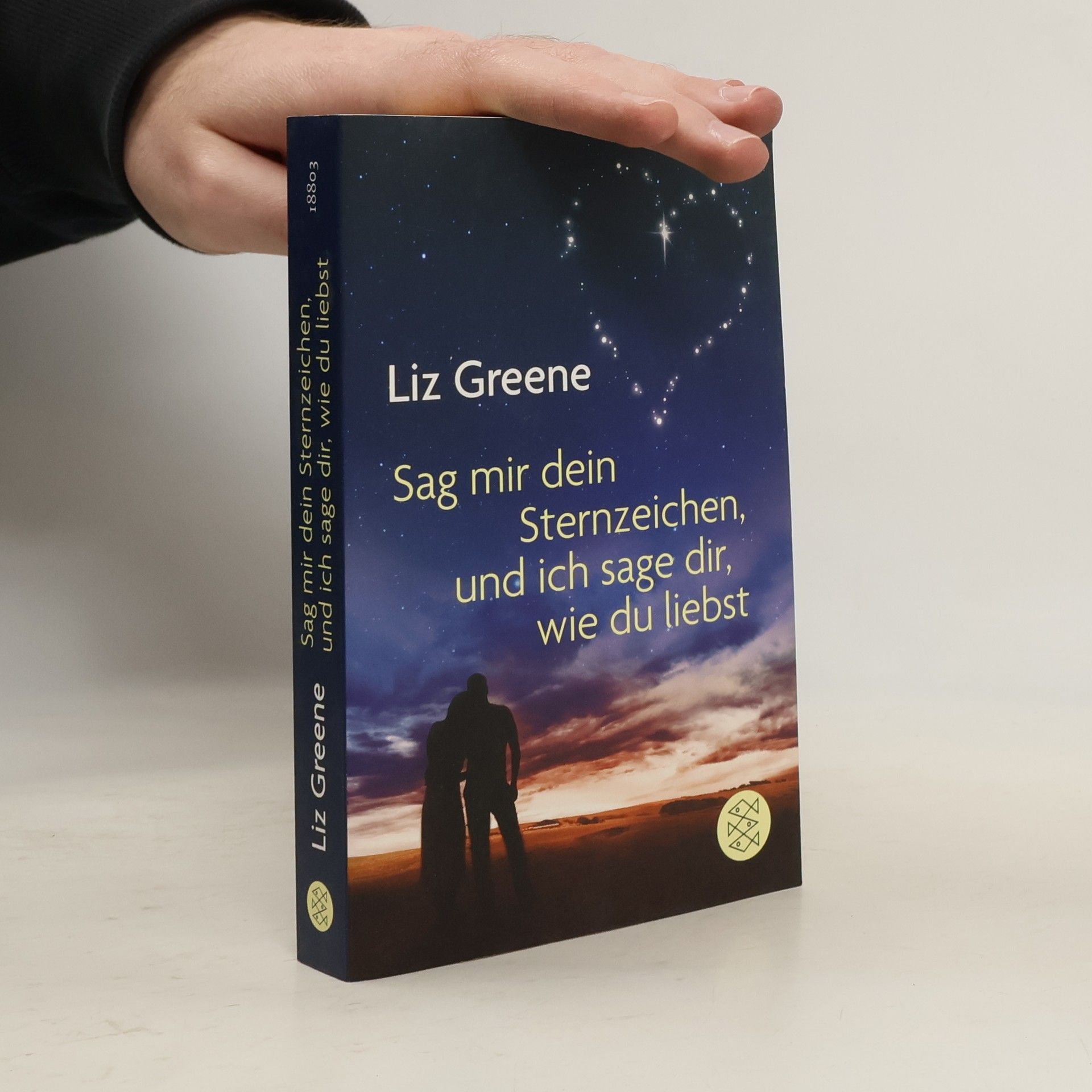 Liz Greene Sage mir dein Sternzeichen, und ich sage dir, wie du liebst