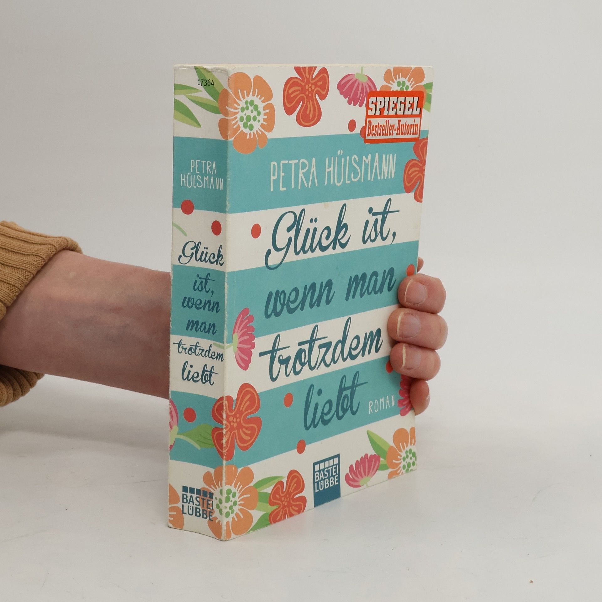 Petra Hülsmann Glück ist, wenn man trotzdem liebt