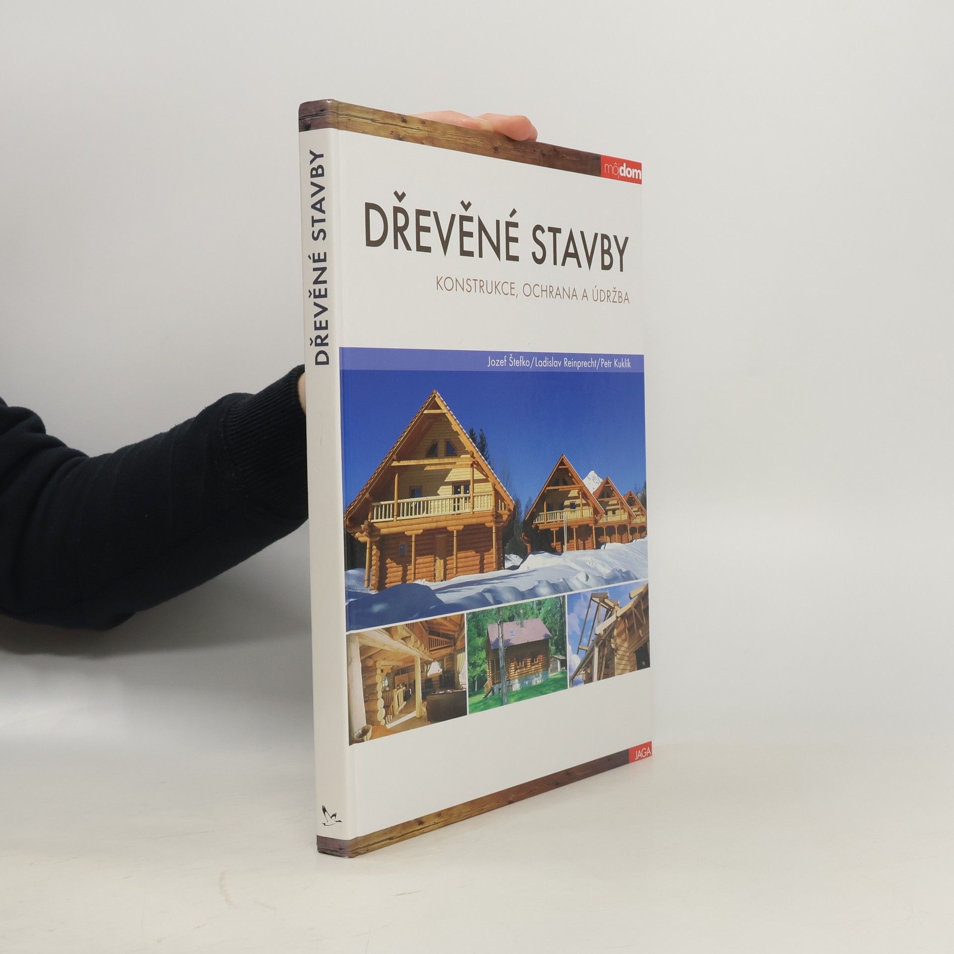 Dřevěné stavby. Konstrukce, ochrana a údržba