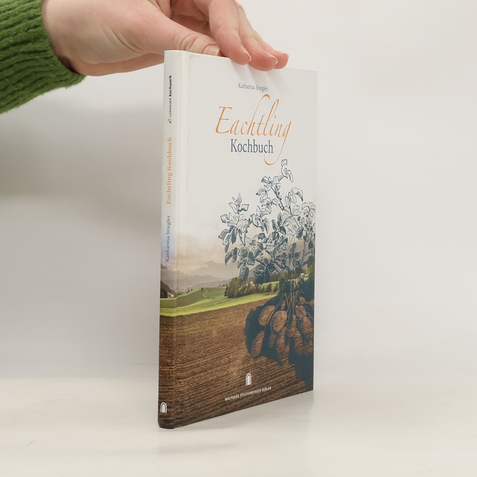 Katharina Stiegler Eachtling Kochbuch