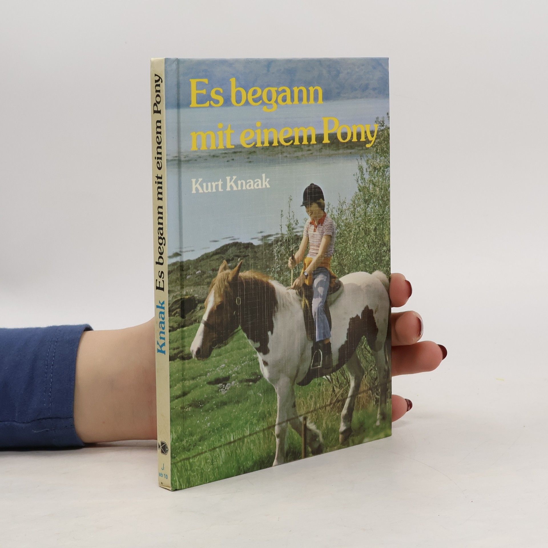 Kurt Knaak Es begann mit einem Pony