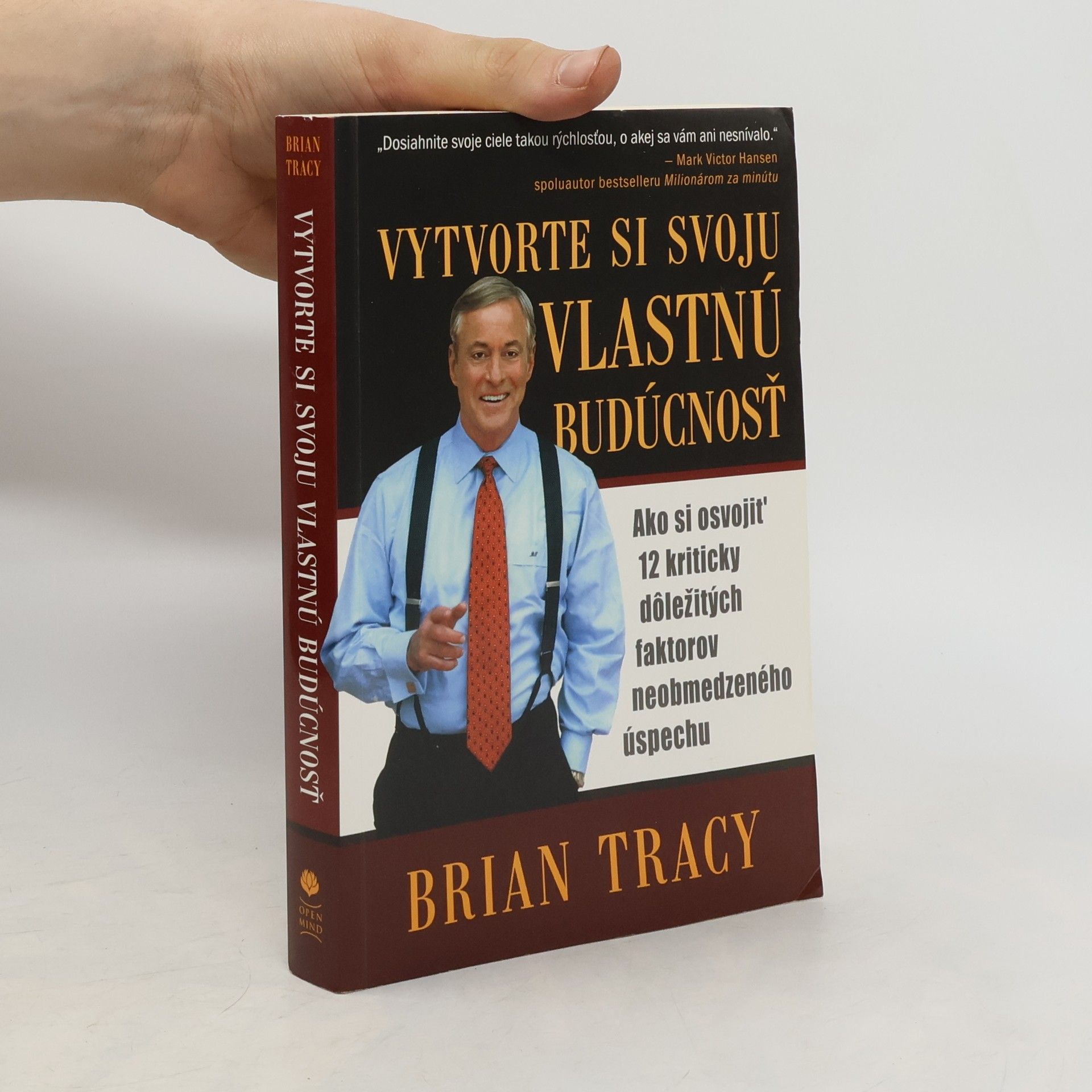 Brian Tracy Vytvorte si svoju vlastnú budúcnosť