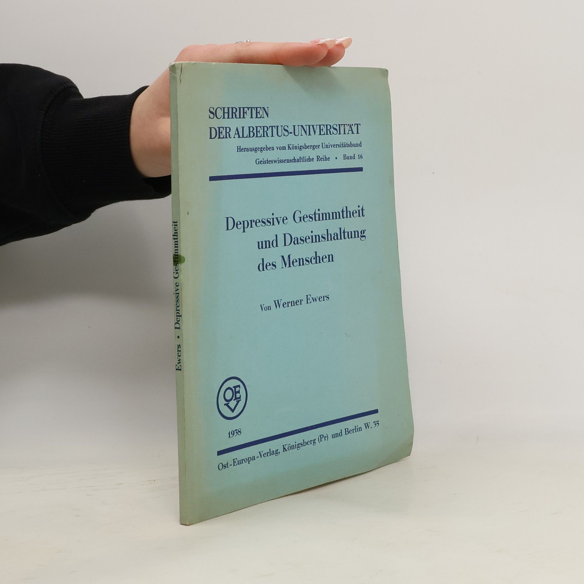 Werner Ewers Depressive Gestimmtheit und Daseinshaltung des Menschen