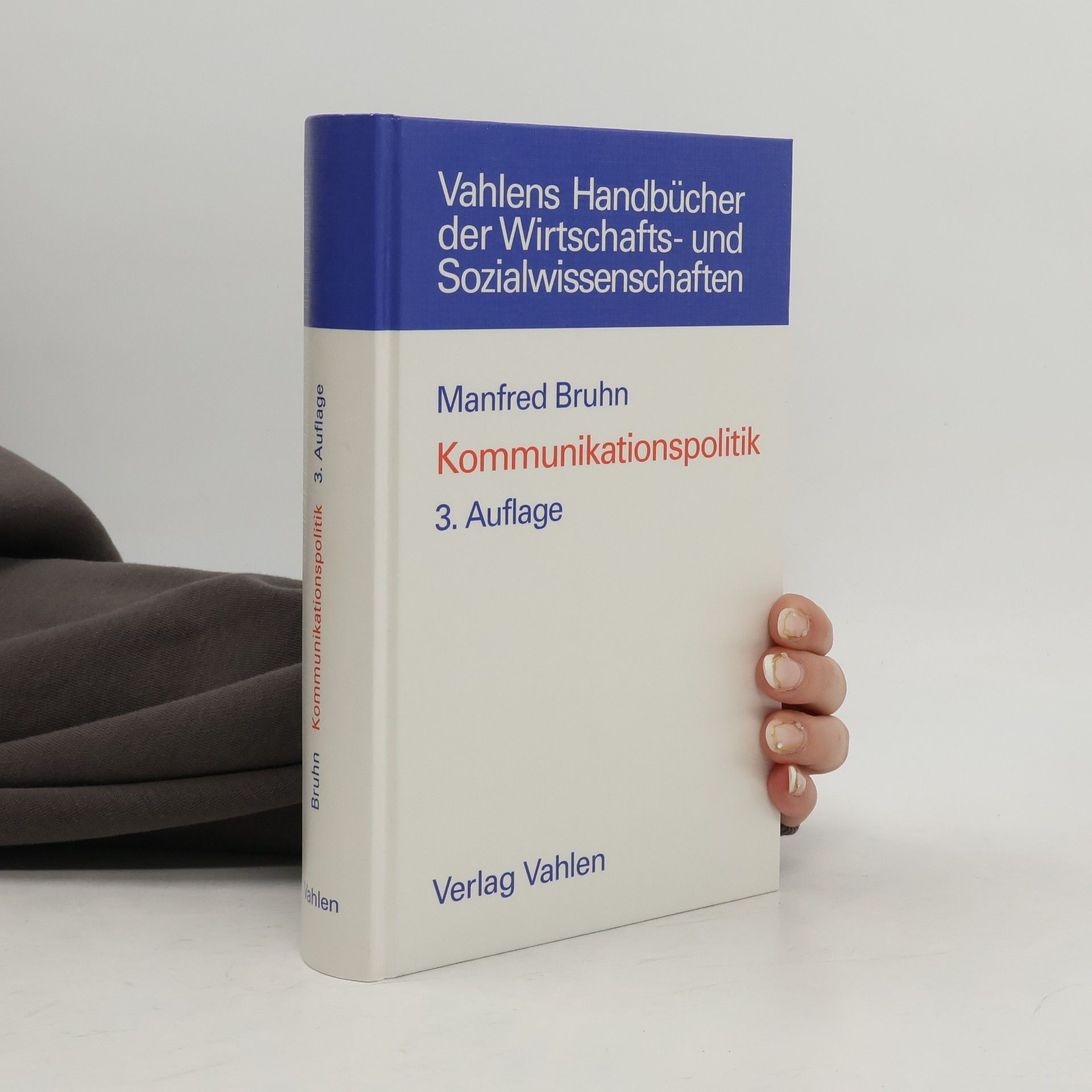 Manfred Bruhn Kommunikationspolitik: 3. Auflage