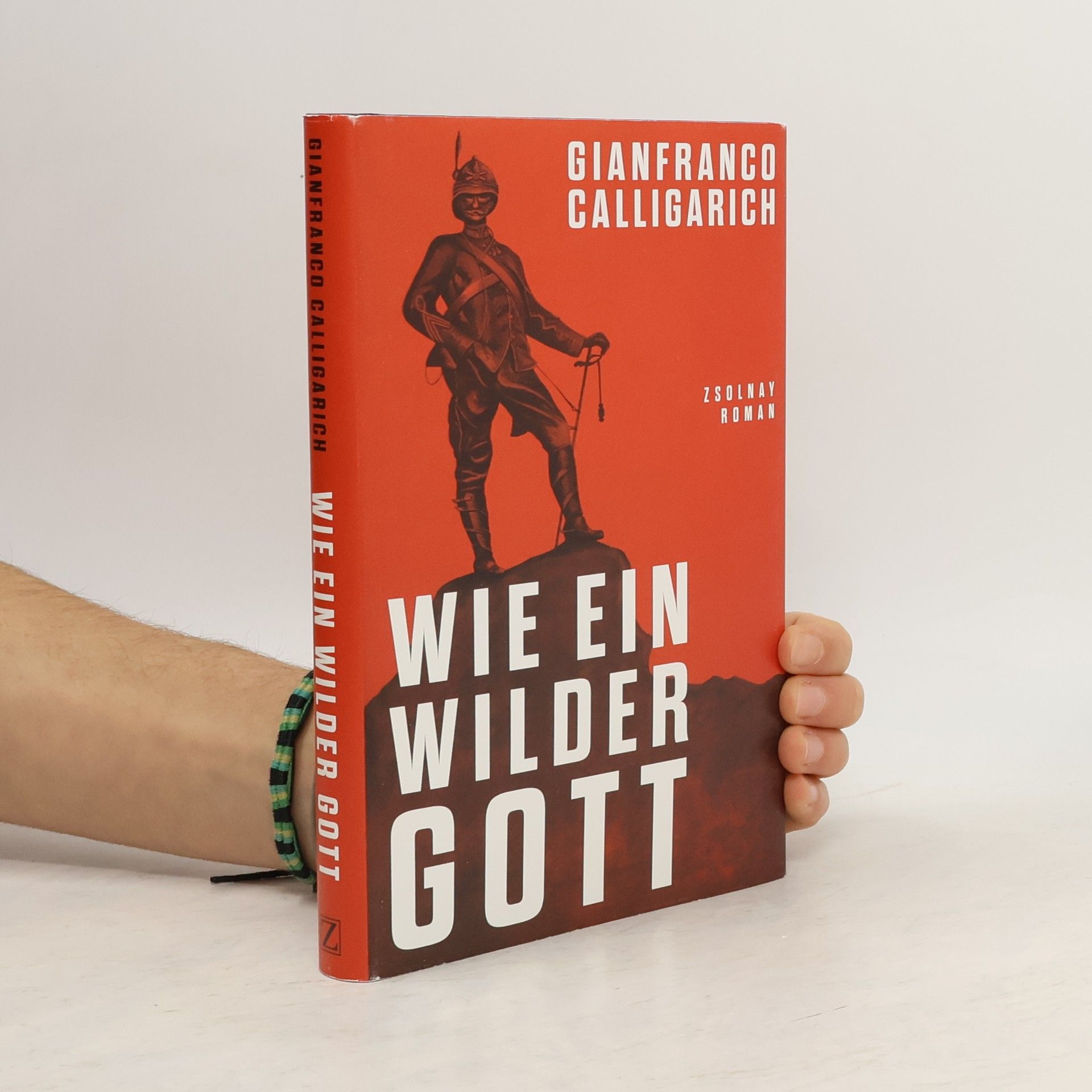Gianfranco Calligarich Wie ein wilder Gott