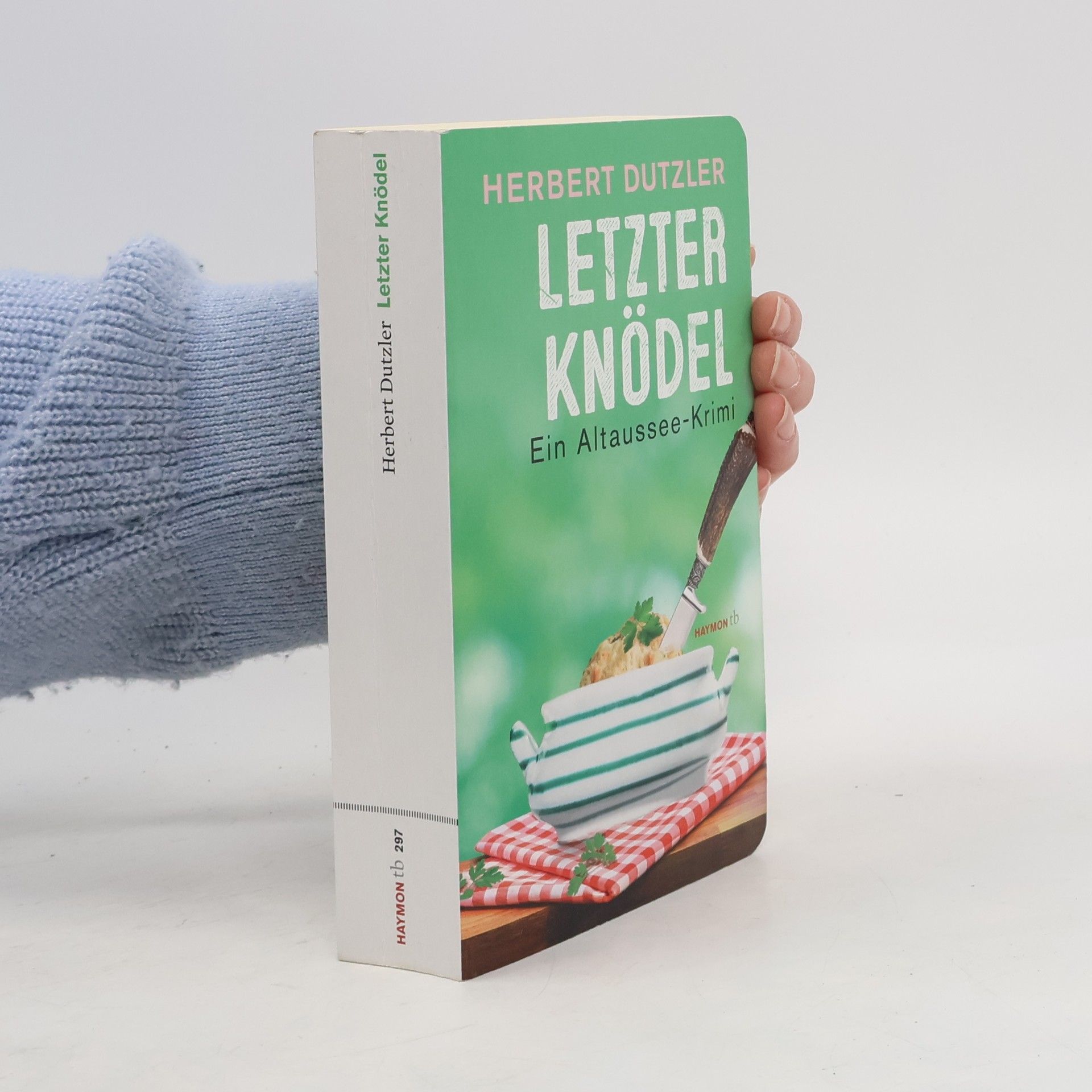 Herbert Dutzler Letzter Knödel