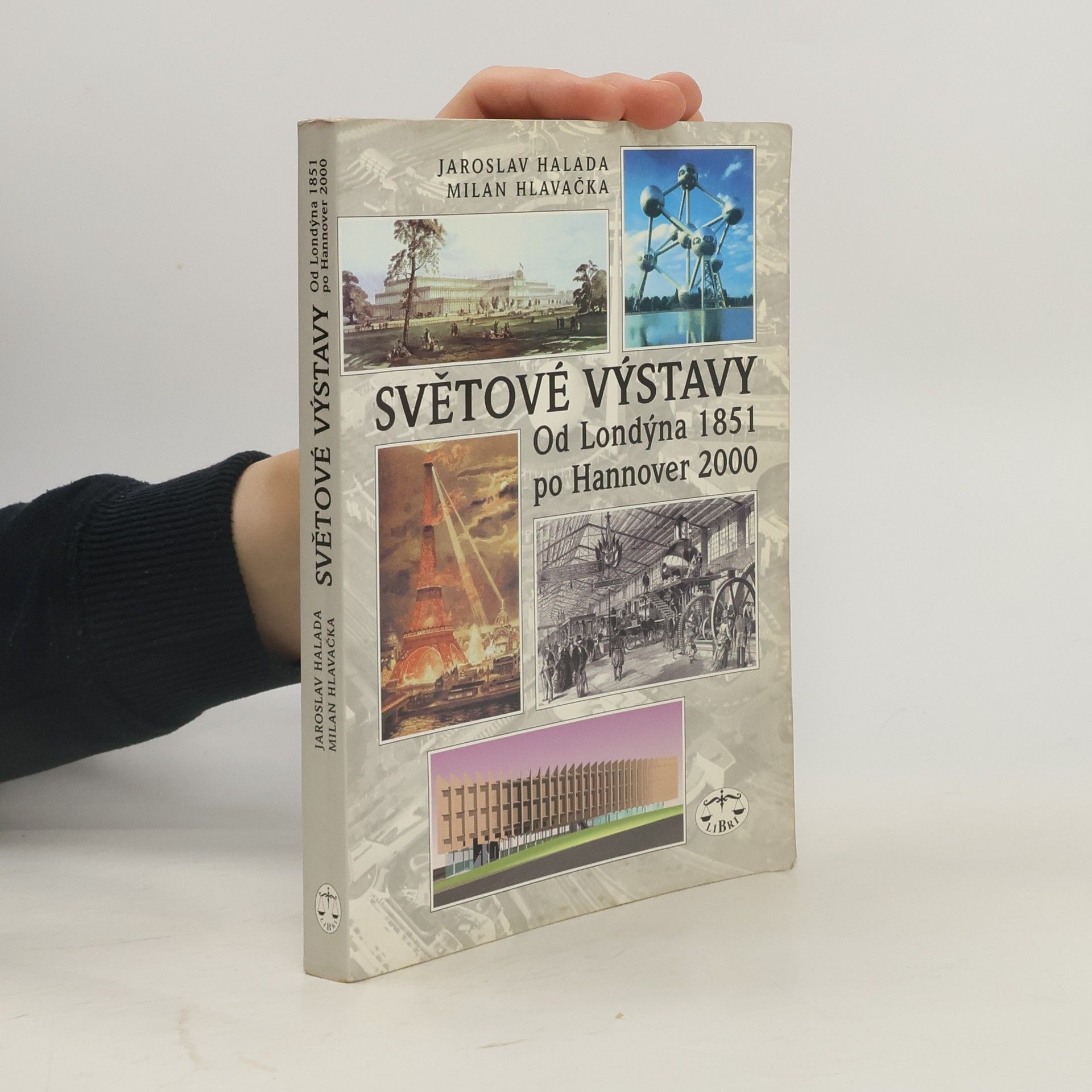 Světové výstavy: Od Londýna 1851 po Hannover 2000