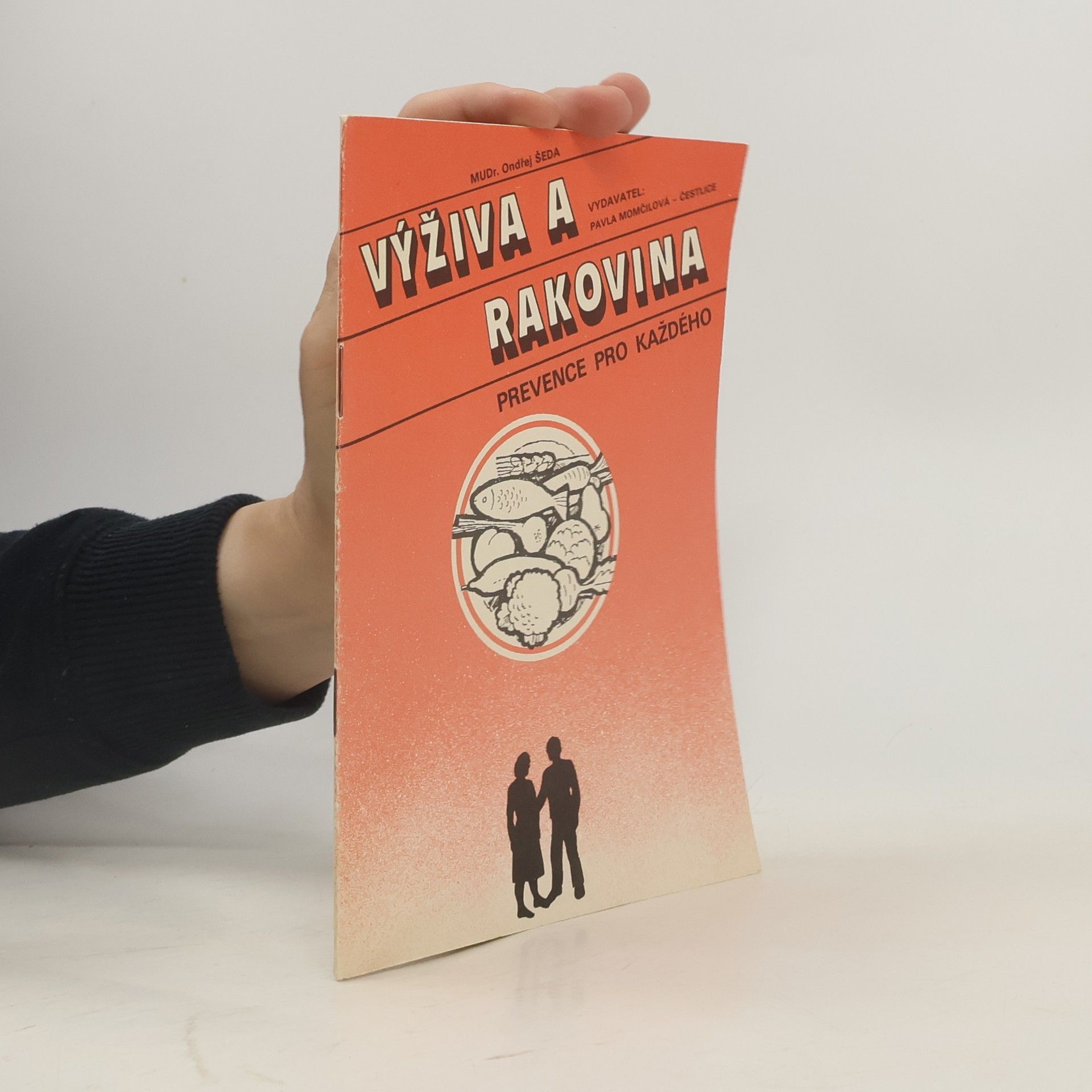 Ondřej Šeda Výživa a rakovina : prevence pro každého