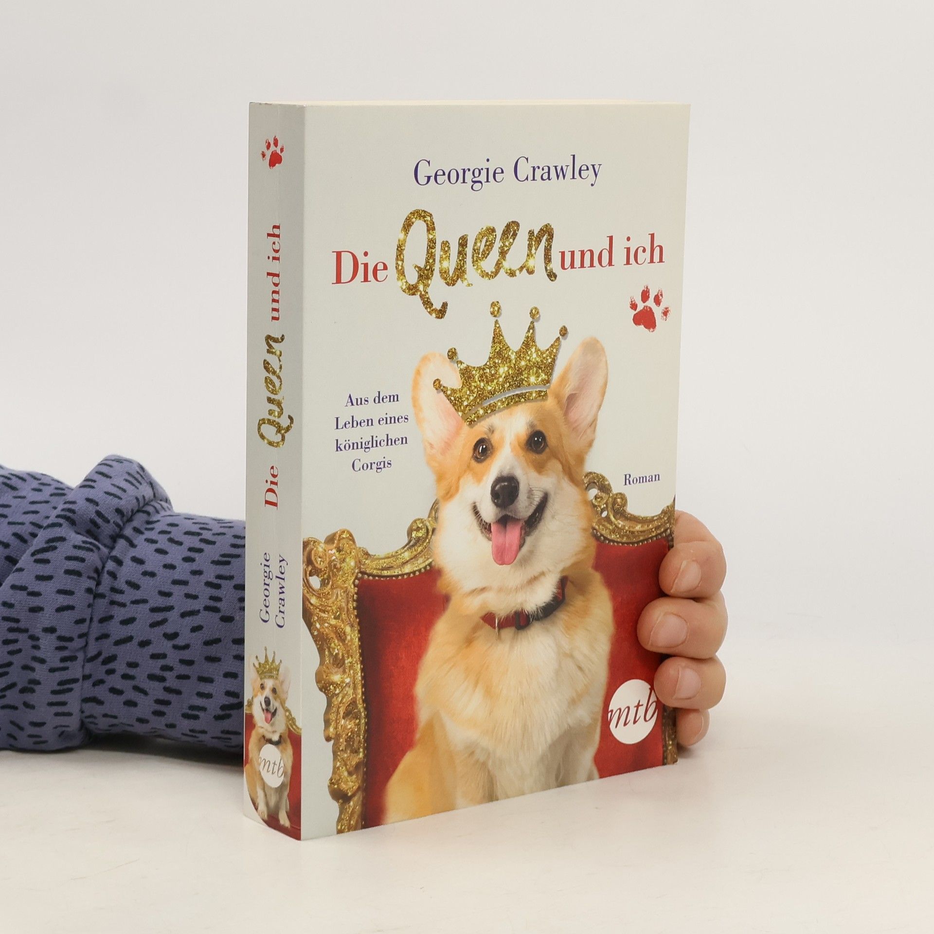 Die Queen und ich - aus dem Leben eines königlichen Corgis