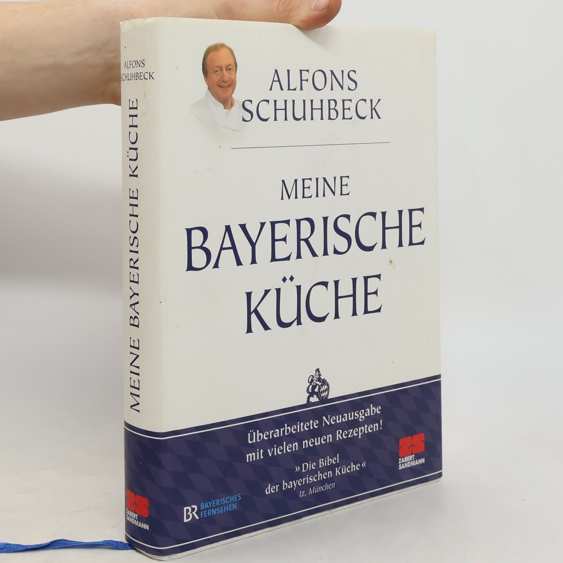 Alfons Schuhbecks Meine bayerische Küche - Aktualisierte Neuausgabe 2011