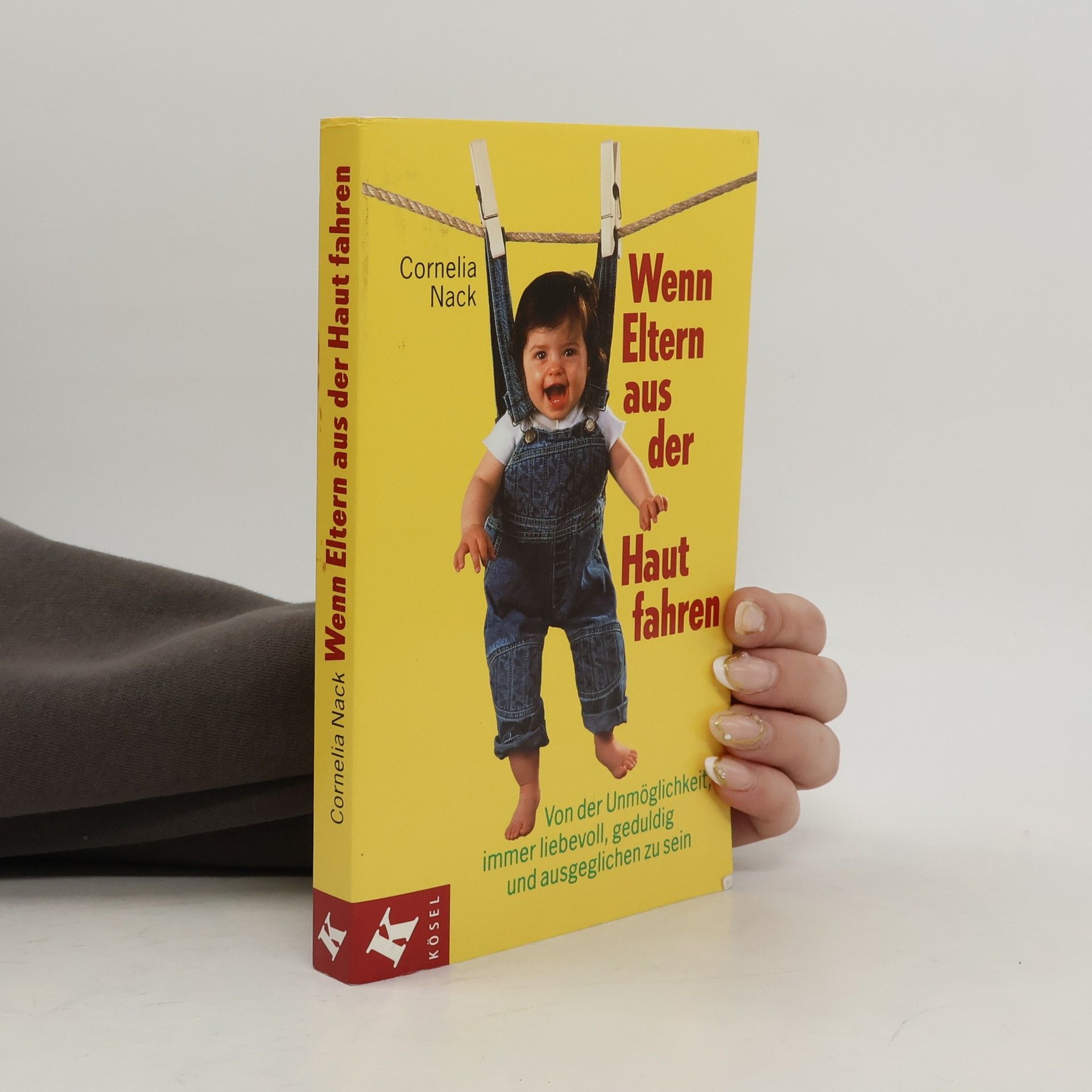 Cornelia Nack Wenn Eltern aus der Haut fahren