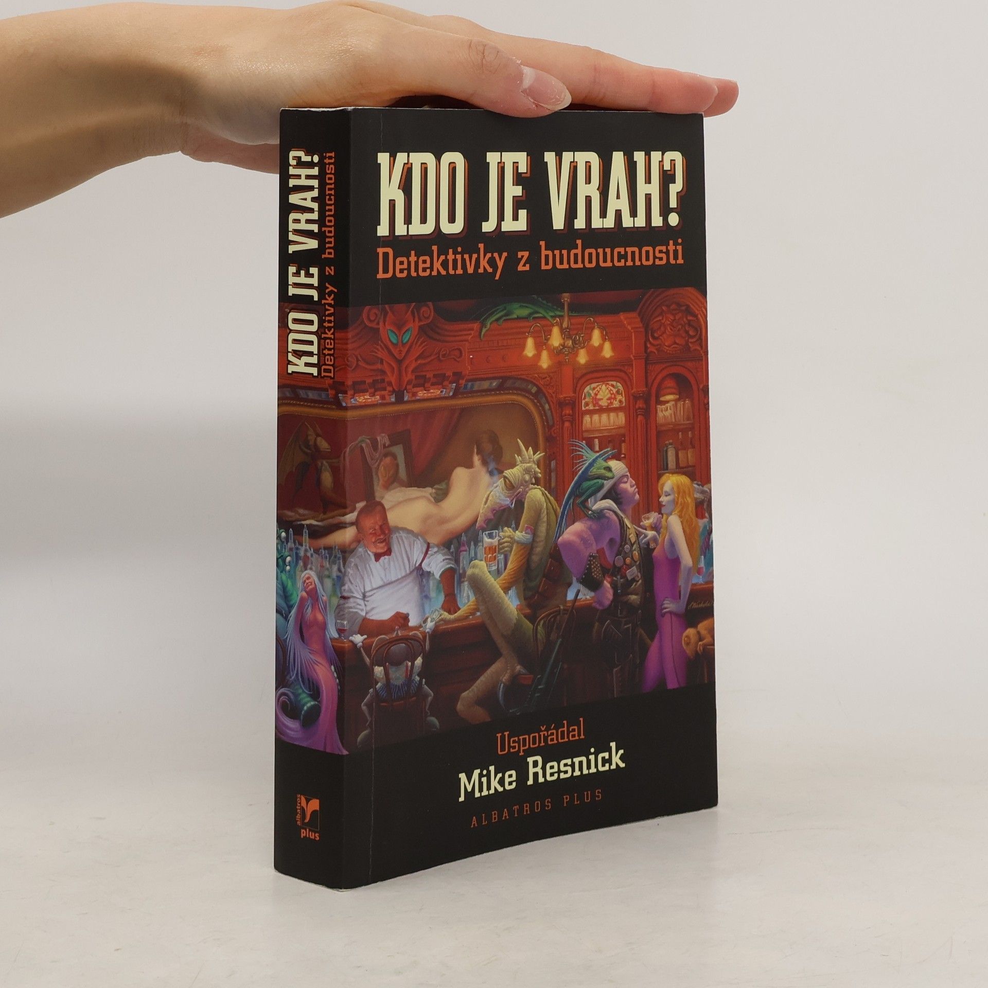 Michael D. Resnick Kdo je vrah? Detektivky z budoucnosti