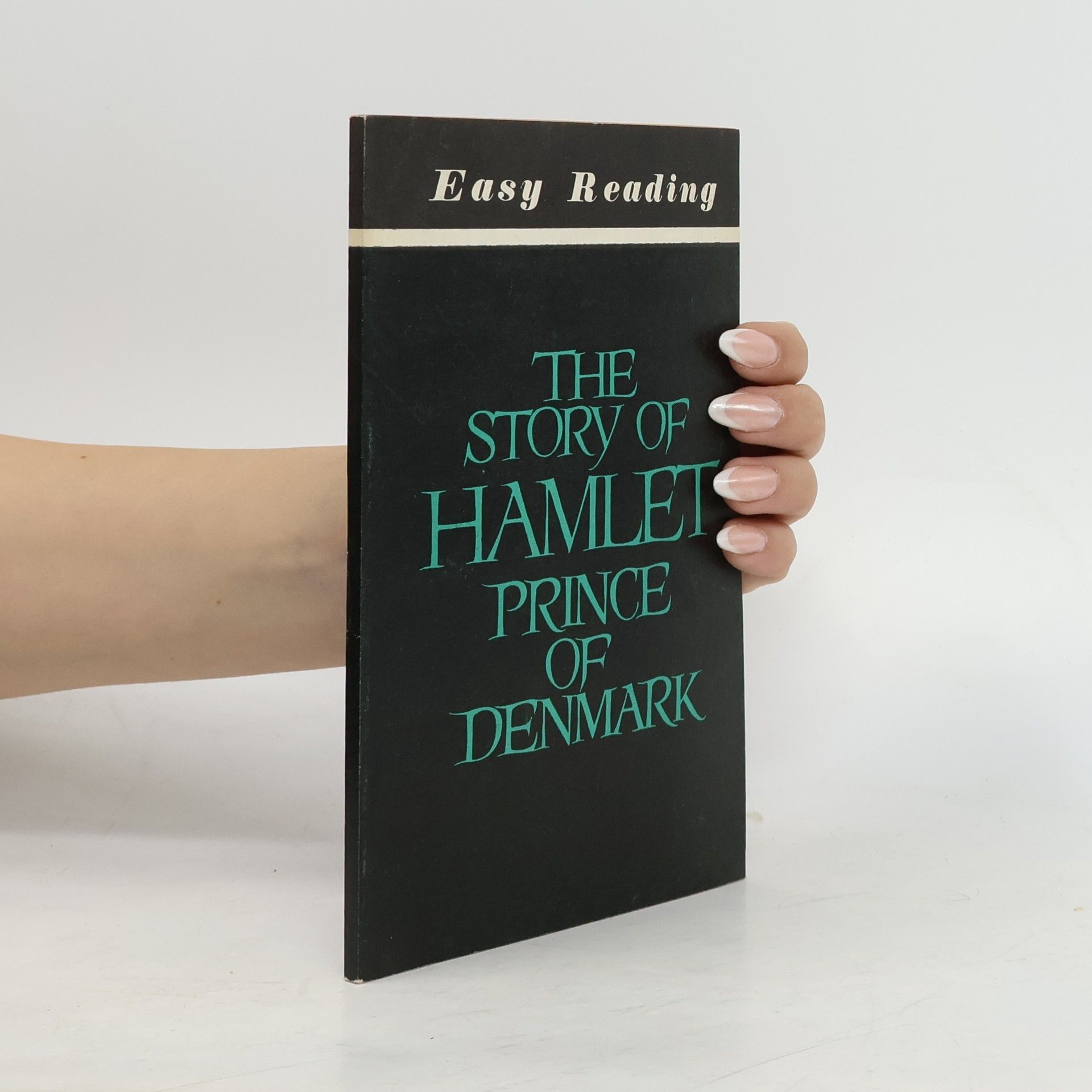 William Shakespeare The story of Hamlet prince of Denmark