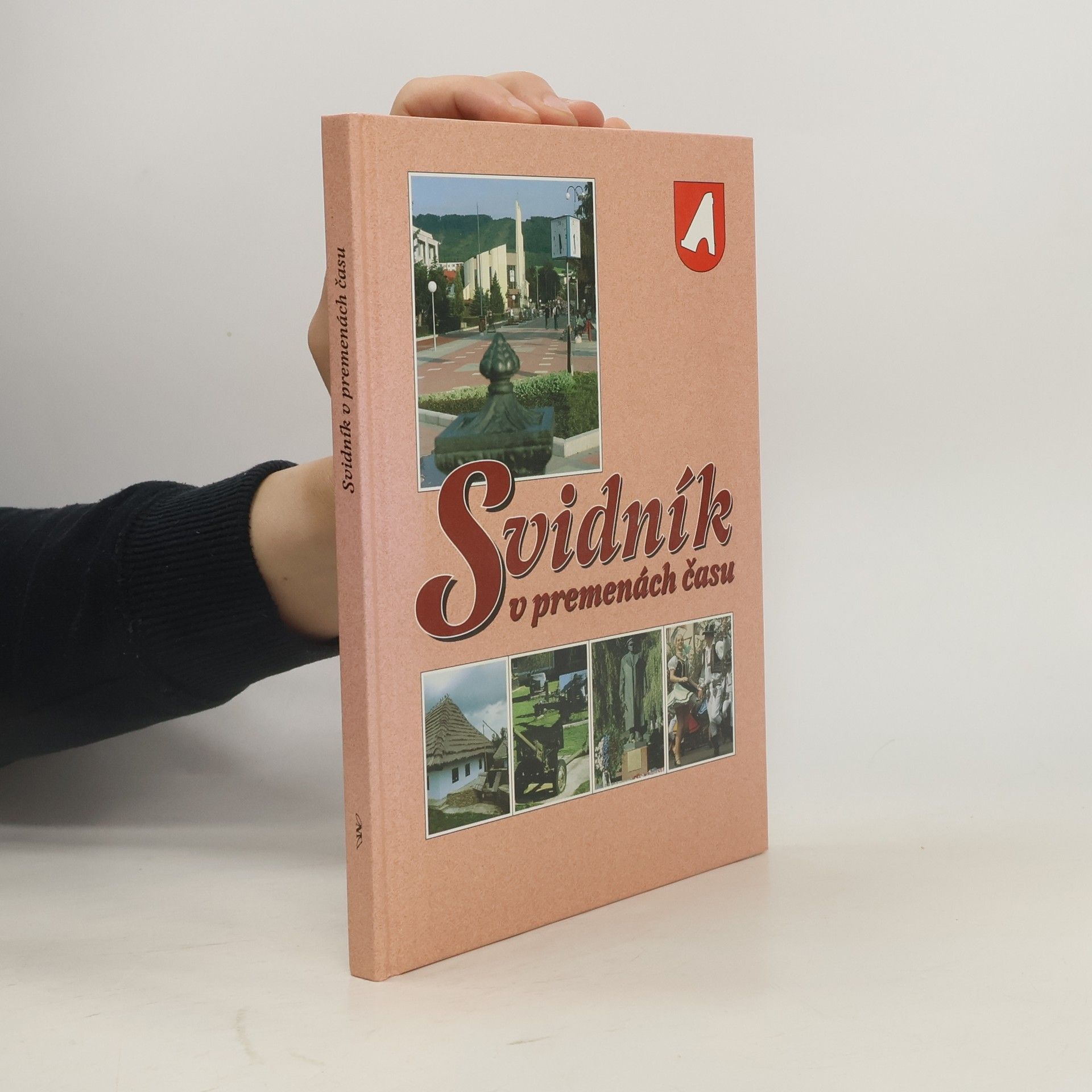 Peter Švorc Svidník v premenách času