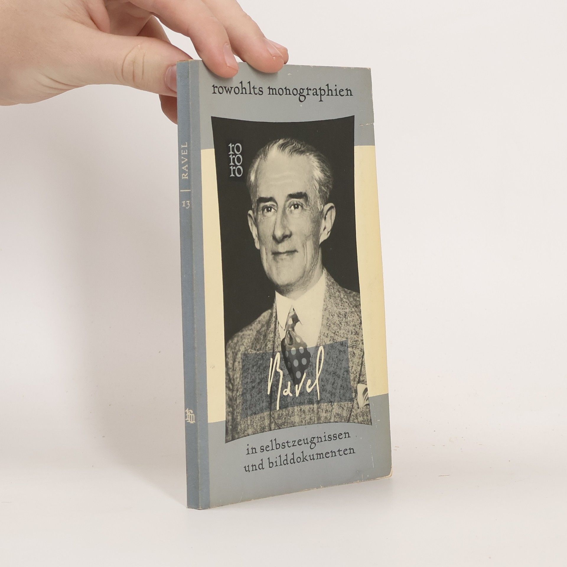 kolektiv Rowohlts Monographien 13. Ravel in Selbstzeugnissen und Bilddokumenten