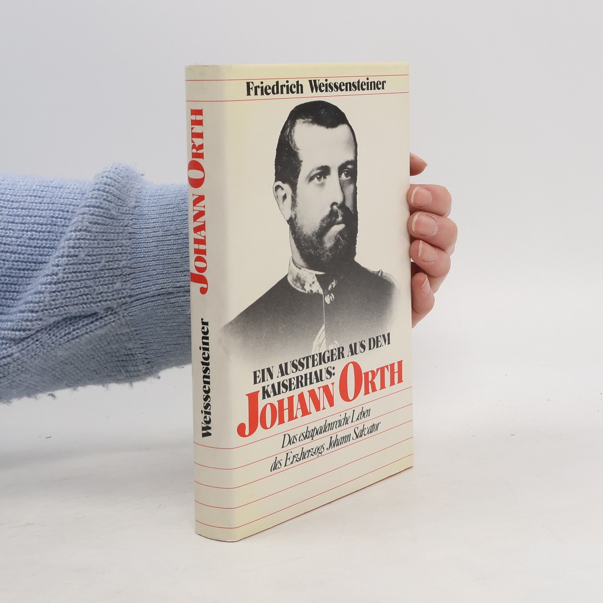 Ein Aussteiger aus dem Kaiserhaus: Johann Orth