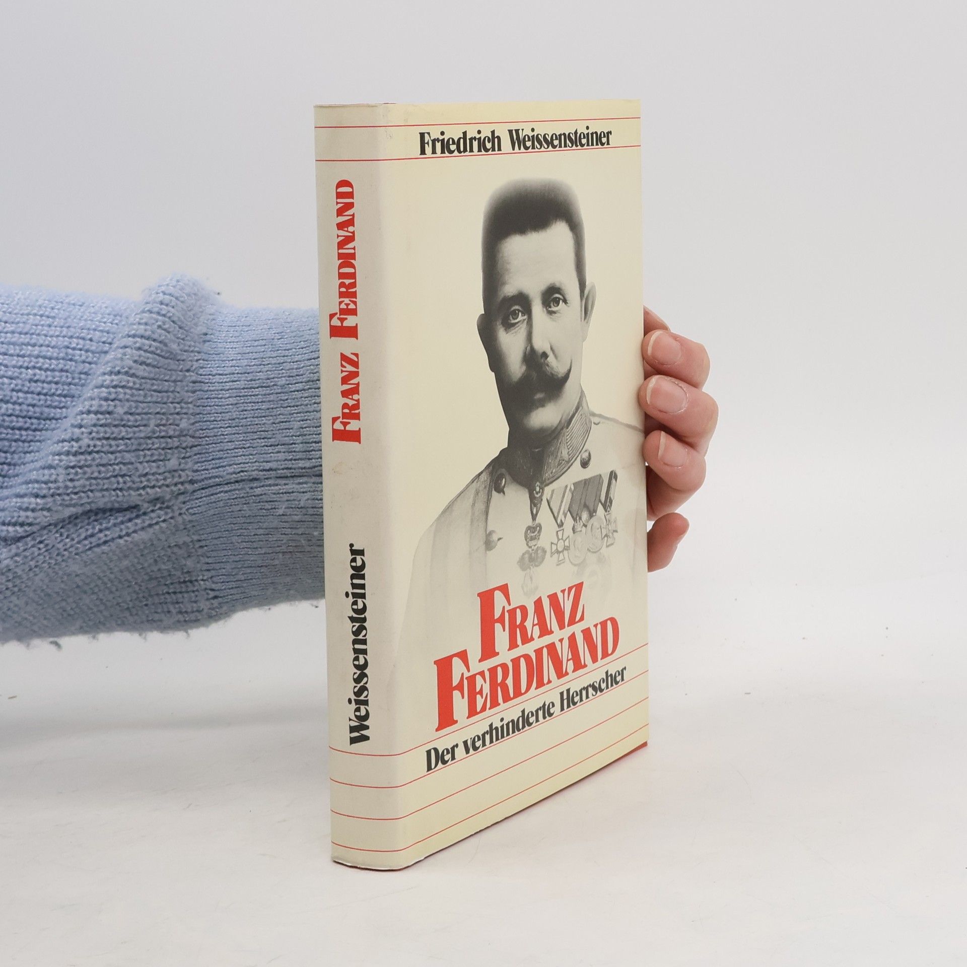 Franz Ferdinand. Der verhinderte Herrscher