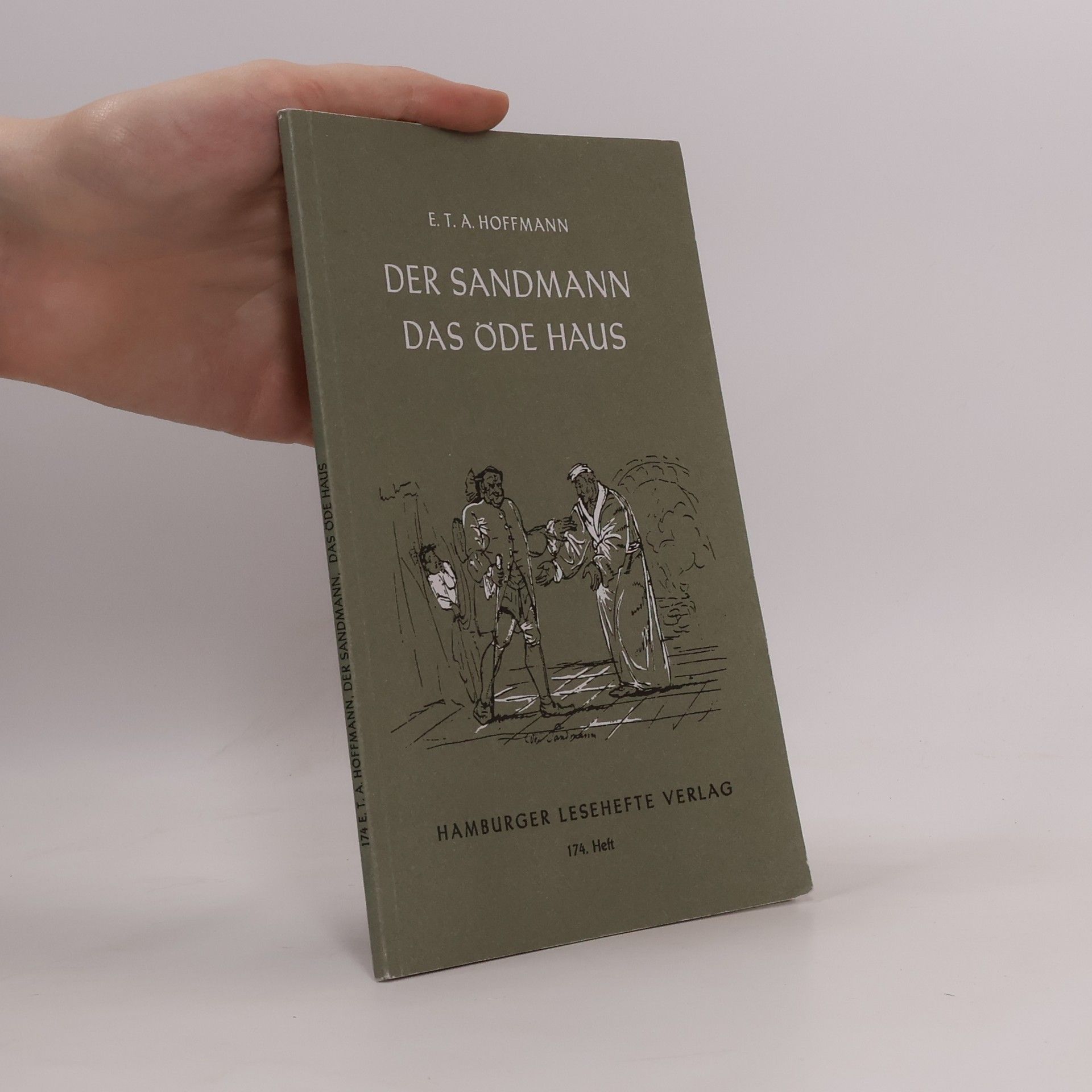 Ernst T. A. Hoffmann Der Sandmann. Das öde Haus