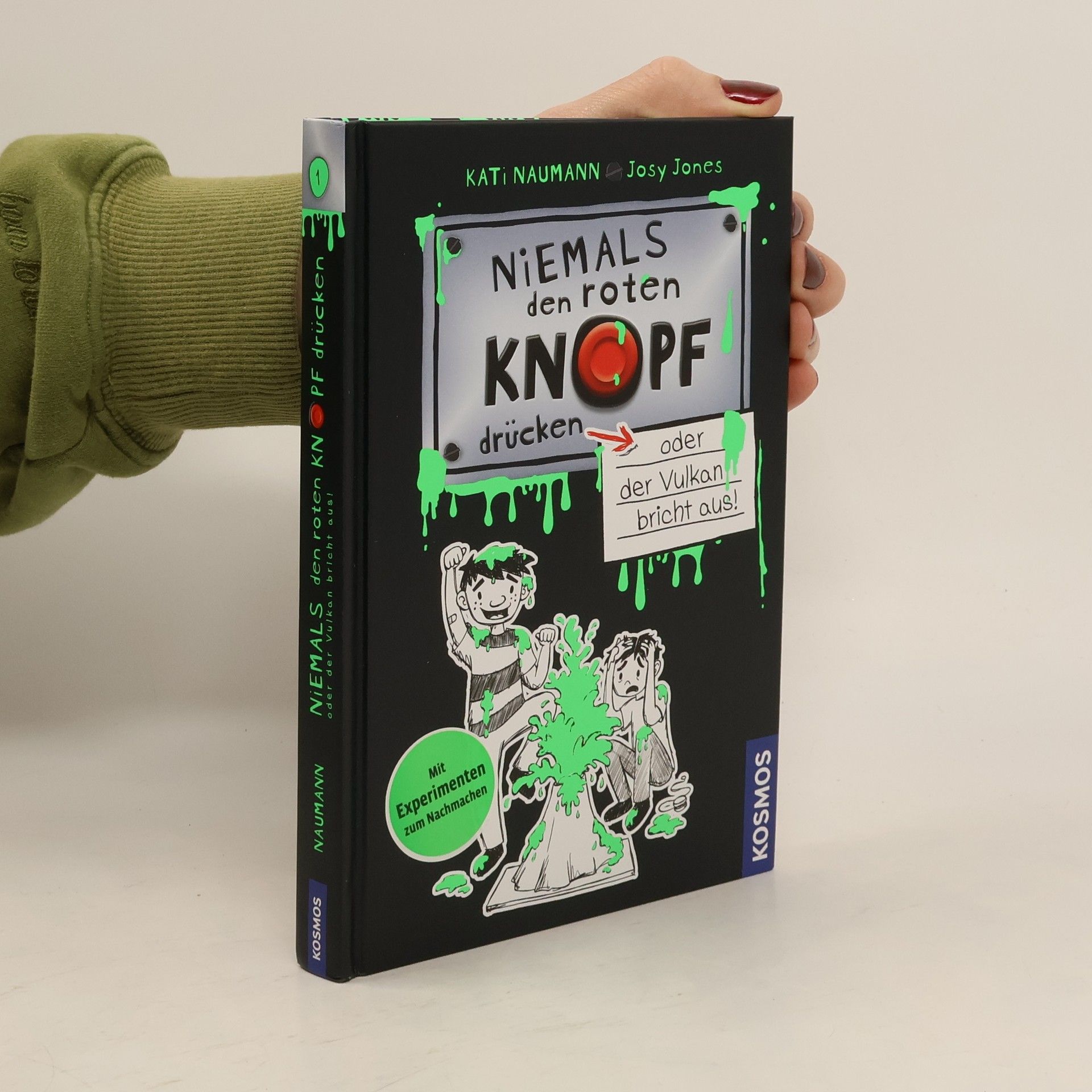 Kati Naumann Niemals den roten Knopf drücken oder der Vulkan bricht aus!