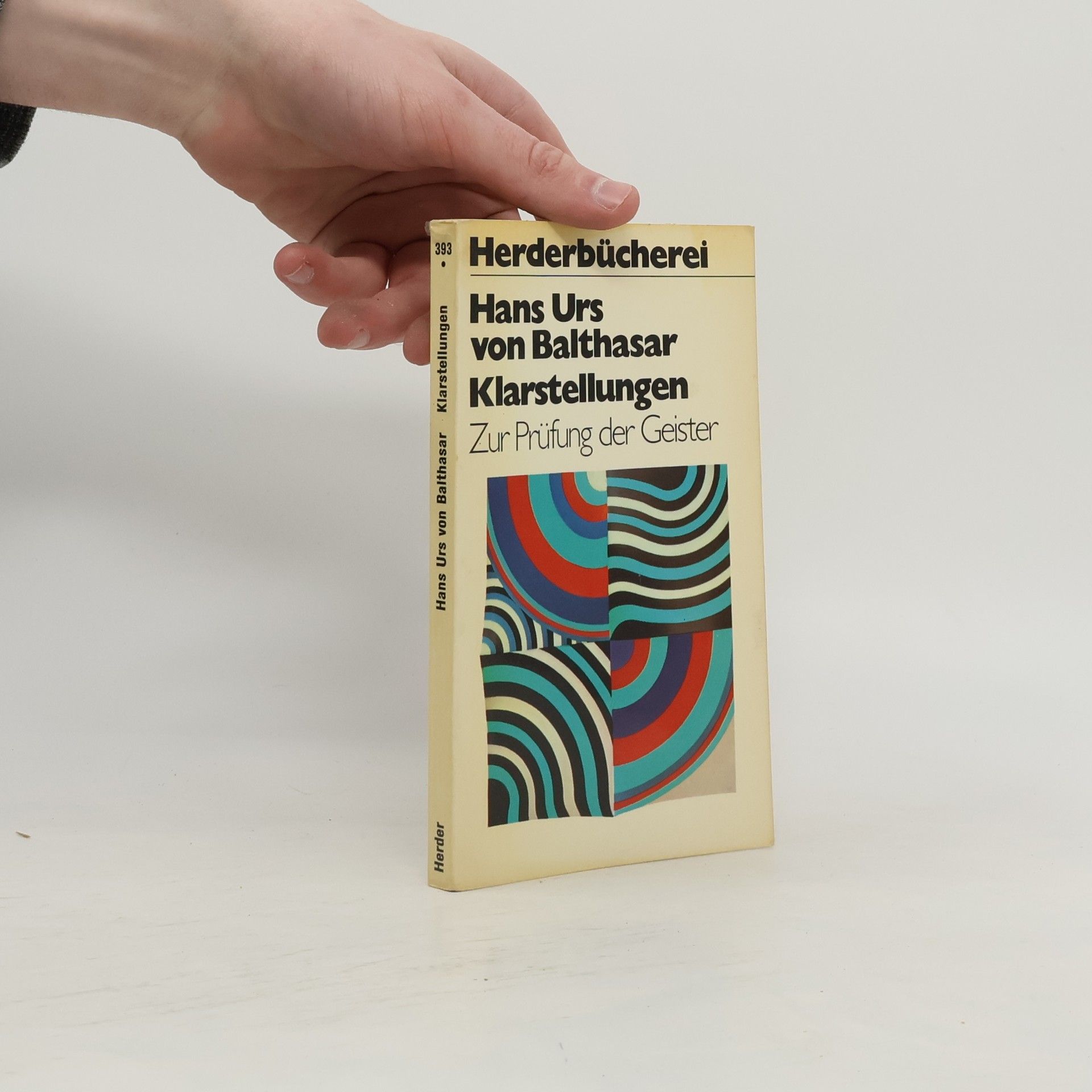 Hans Urs von Balthasar Herderbücherei - 393: Klarstellungen