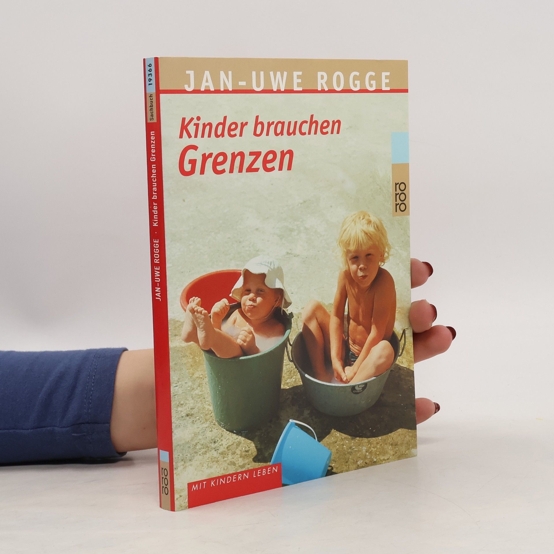 Jan-Uwe Rogge Kinder brauchen Grenzen