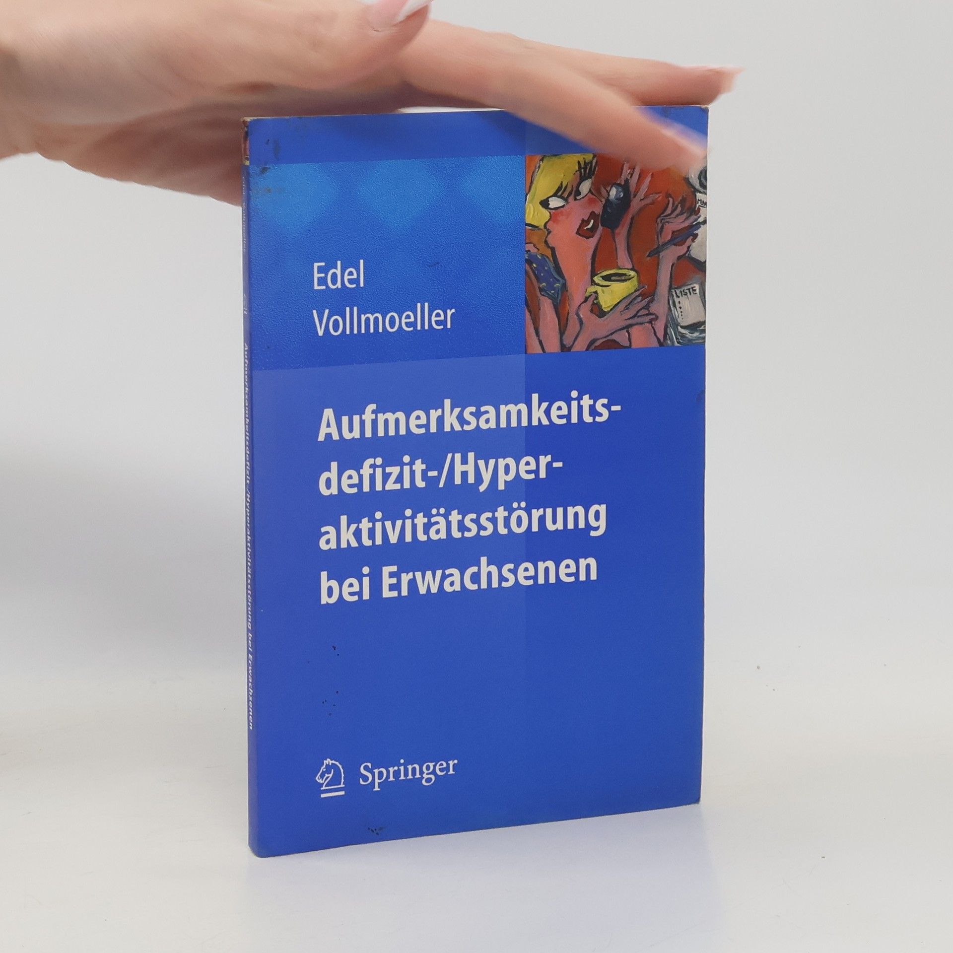 Marc Andreas Edel Aufmerksamkeitsdefizit-,Hyperaktivitätsstörungen bei Erwachsenen