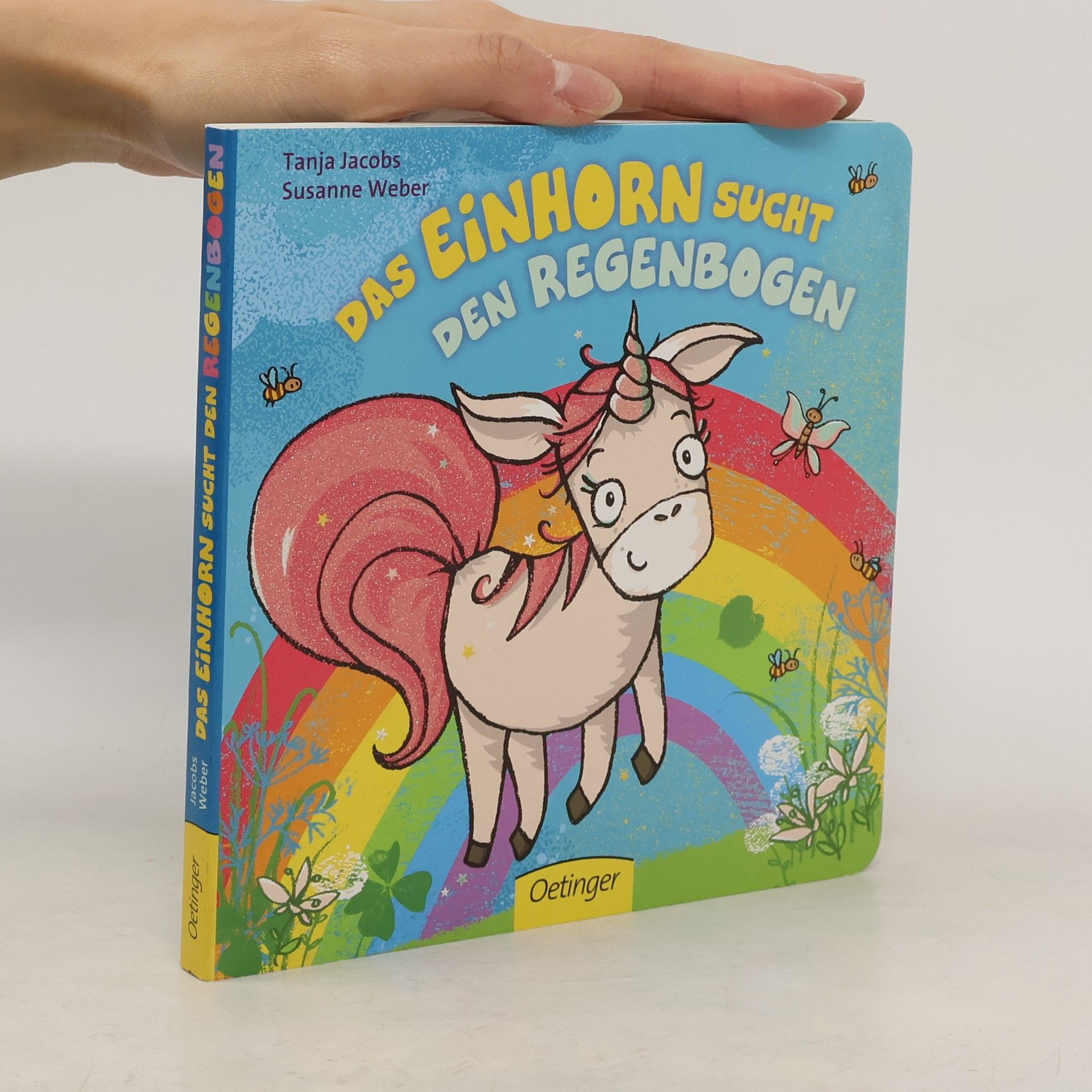 Tanja Jacobs Das Einhorn sucht den Regenbogen