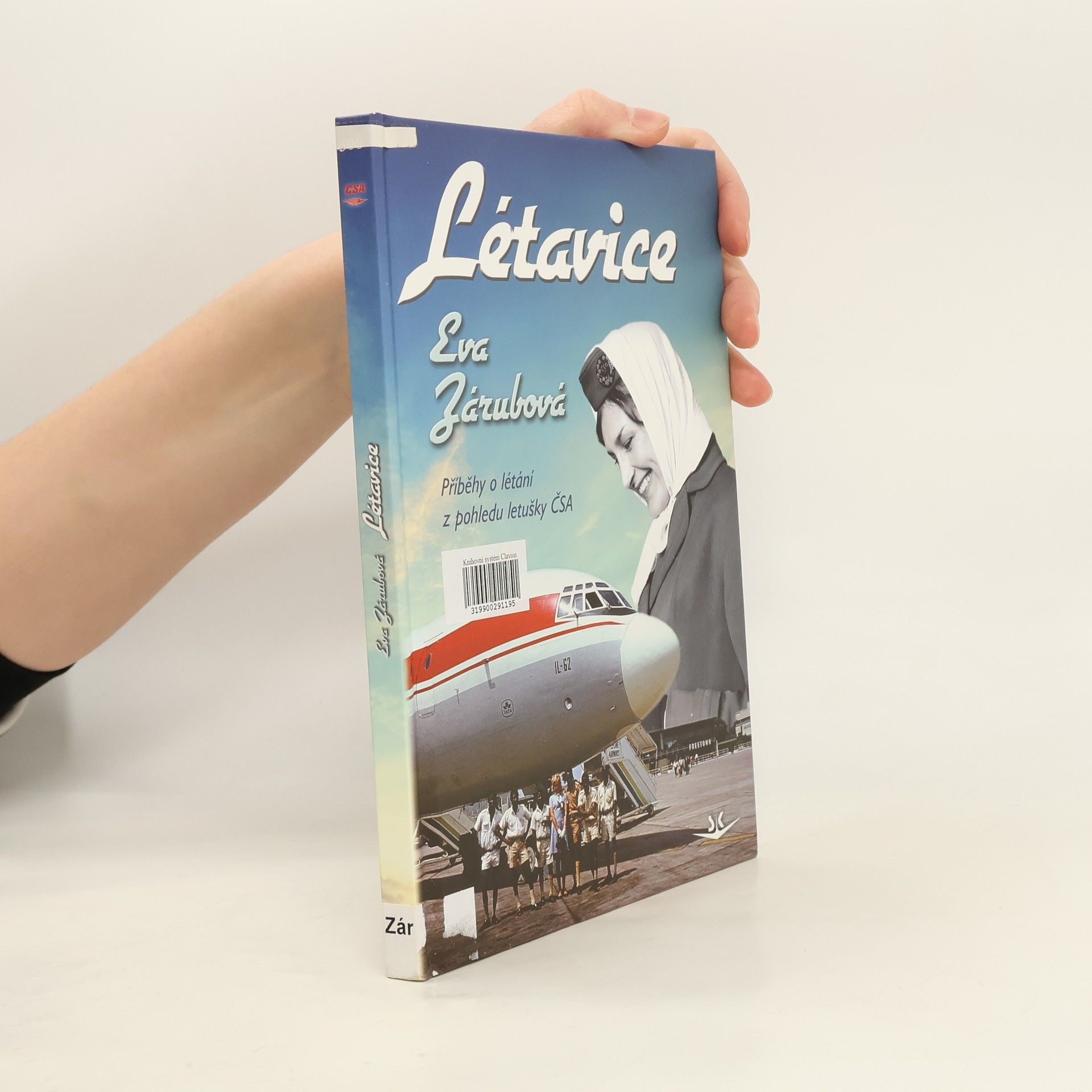 Eva Zárubová Létavice. Příběhy o létání z pohledu letušky ČSA