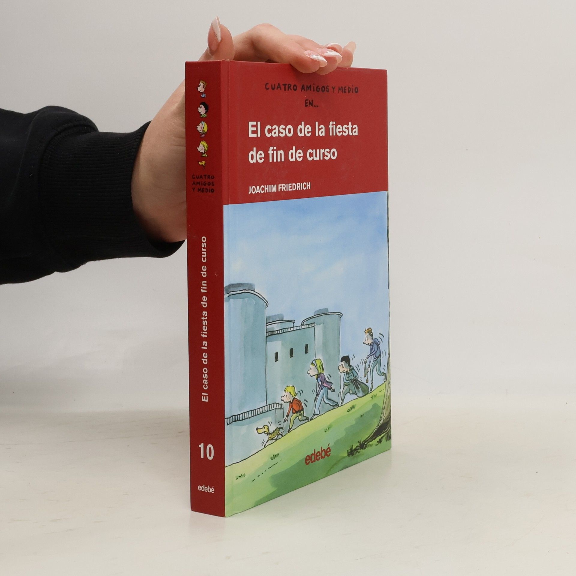Joachim-Friedrich Kapp Cuatro amigos y medio - 10: El caso de la fiesta de fin de curso