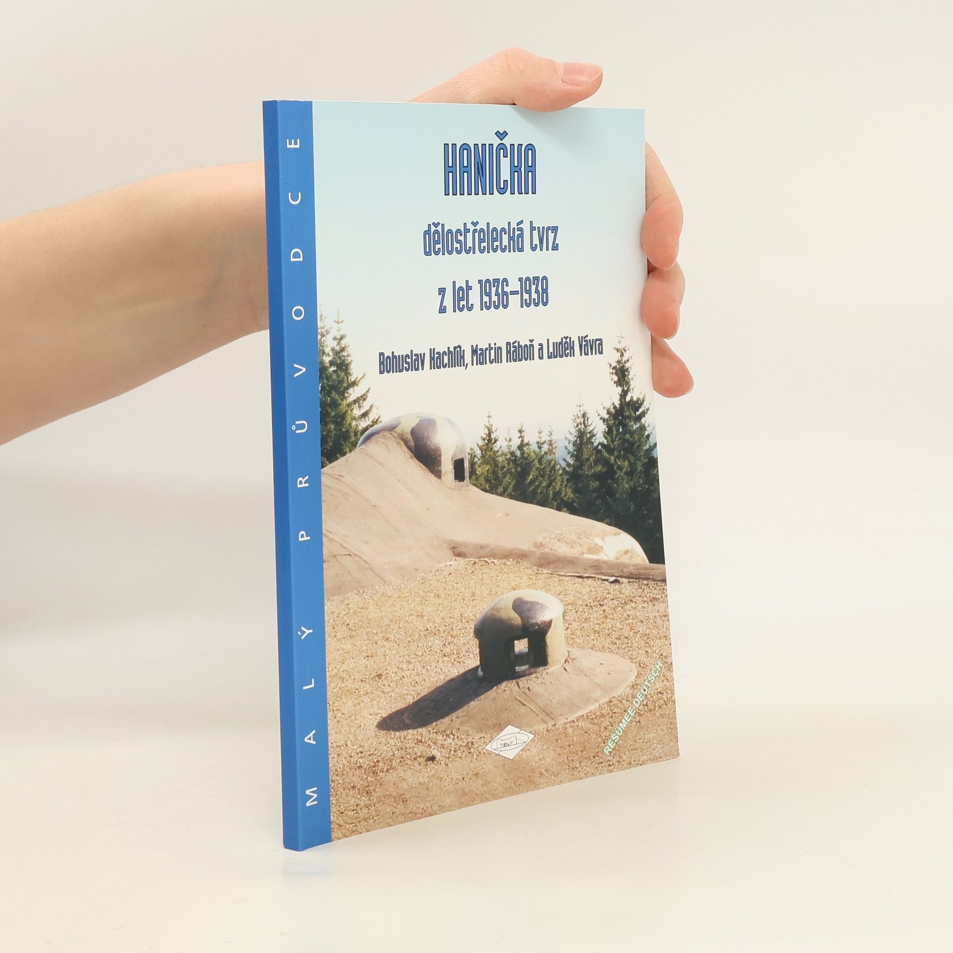 Martin Ráboň Hanička - dělostřelecká tvrz z let 1936-38