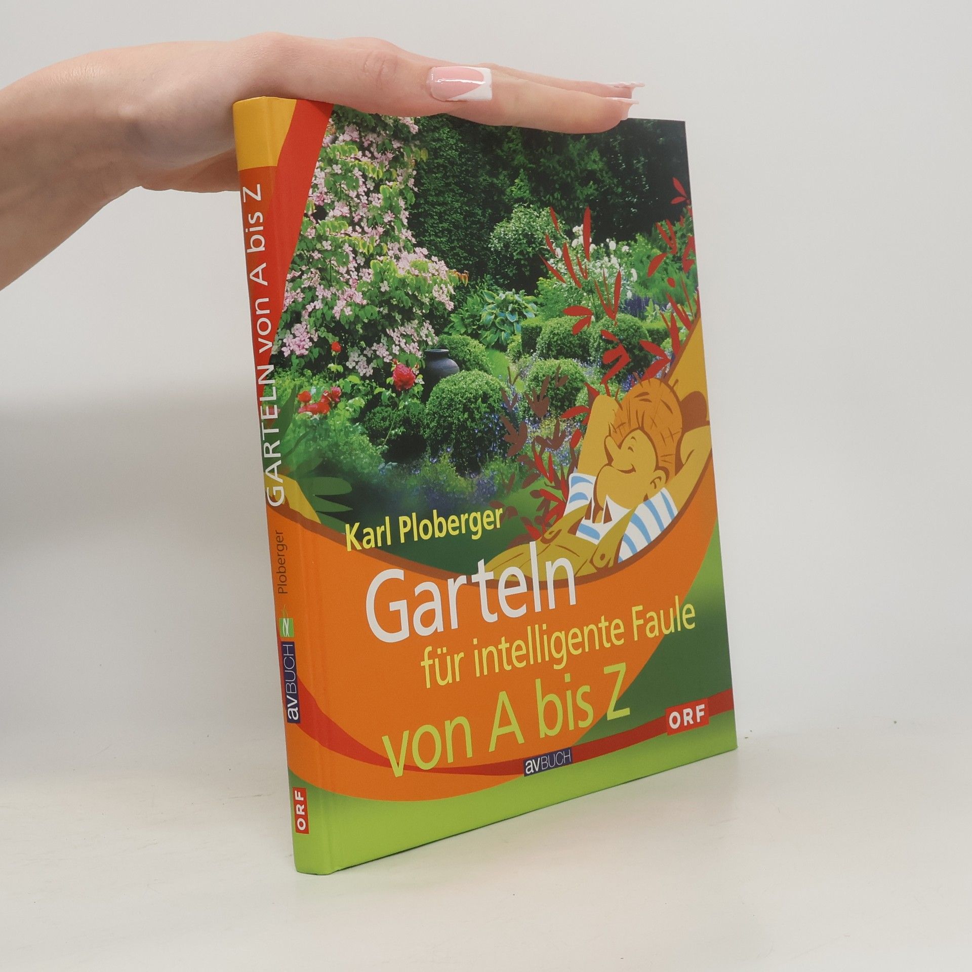 Karl Ploberger Garteln für intelligente Faule von A bis Z
