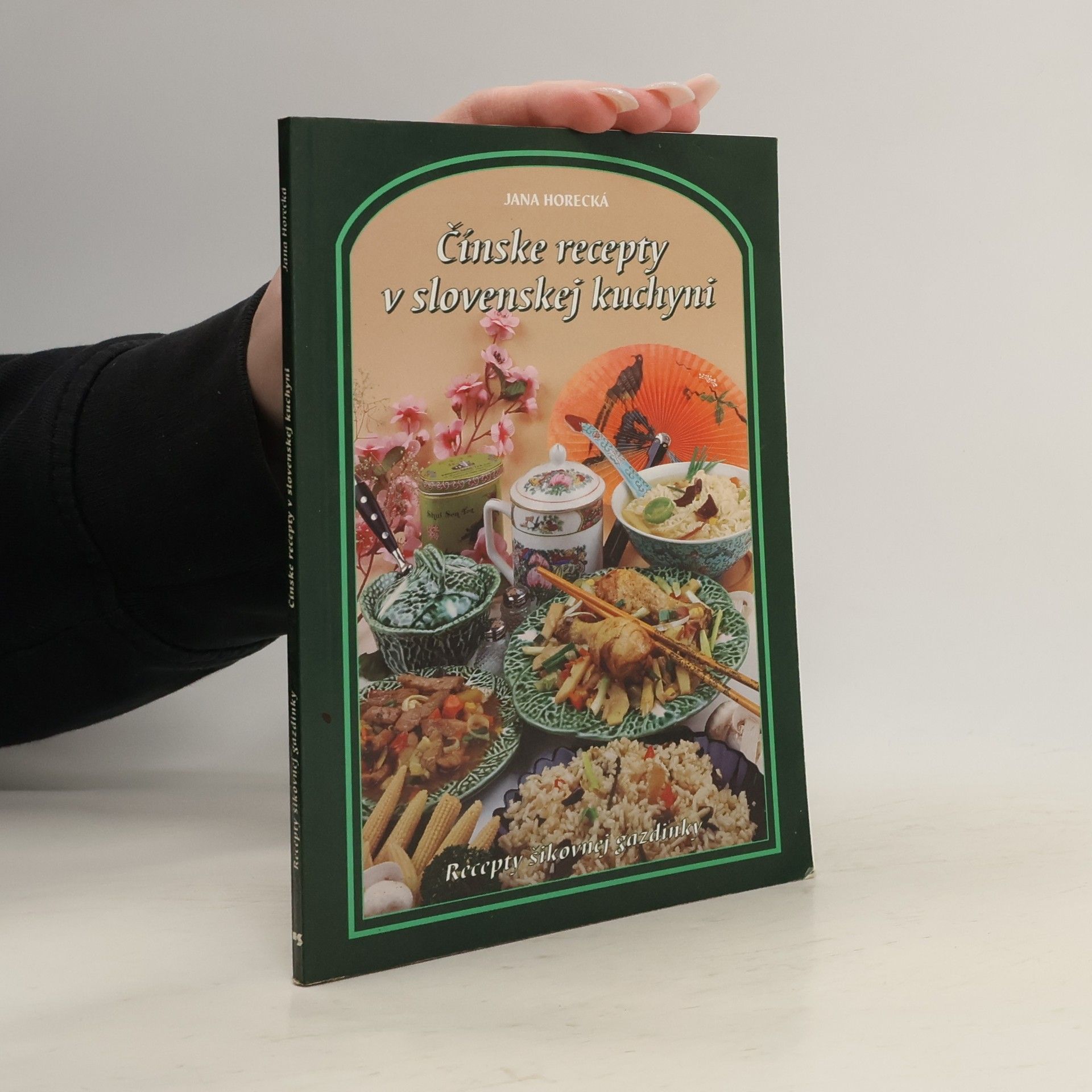 Jana Horecká Čínske recepty v slovenskej kuchyni