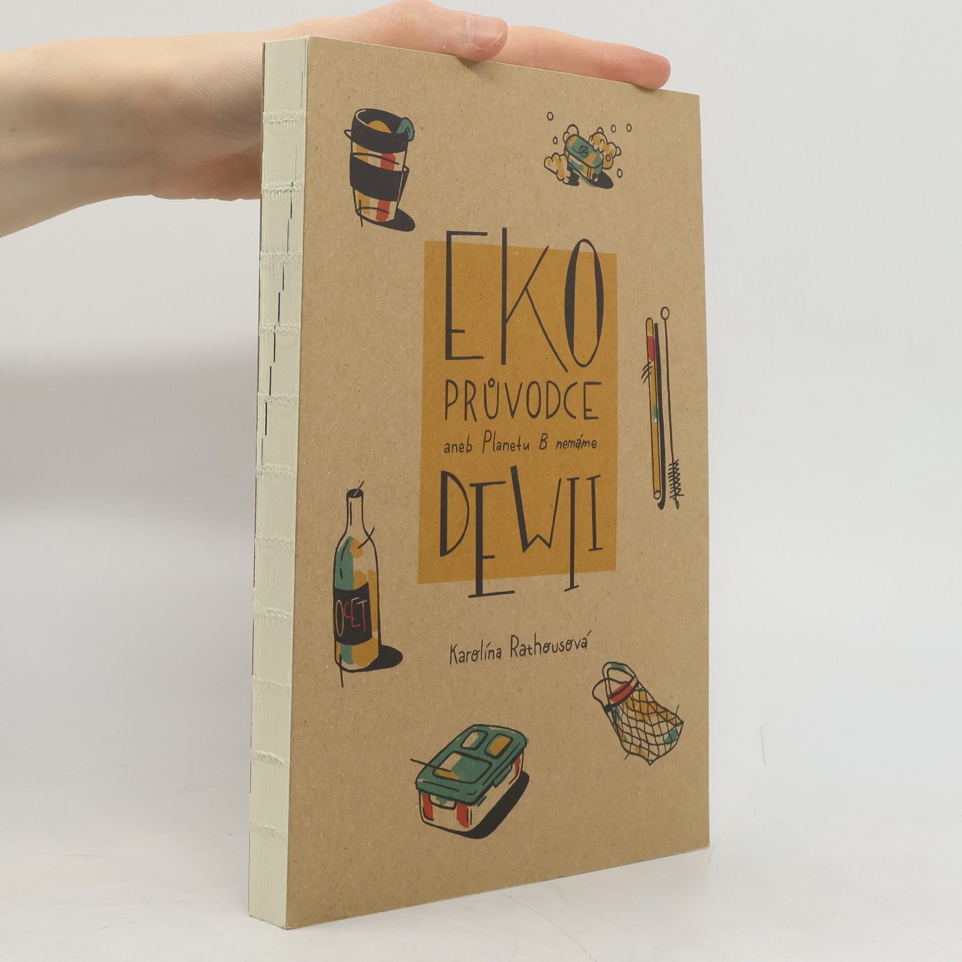 Karolína Rathousová Eko průvodce, aneb, Planetu B nemáme
