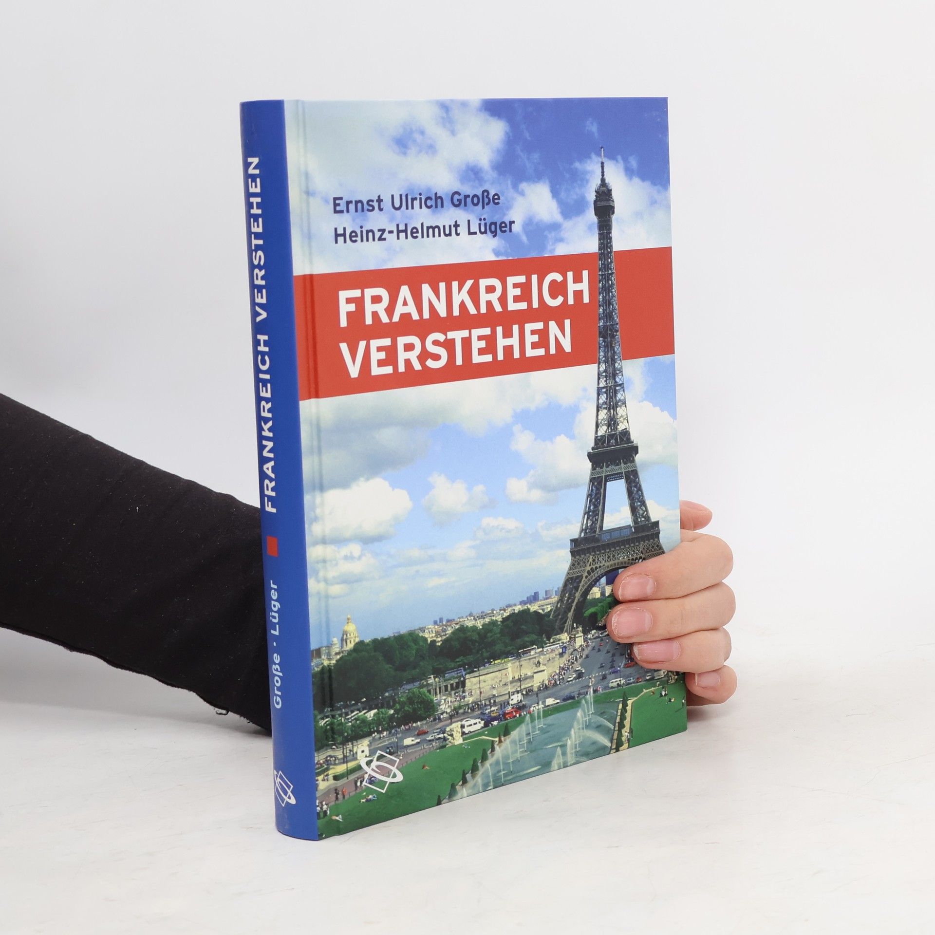 Ernst Ulrich Große Frankreich verstehen
