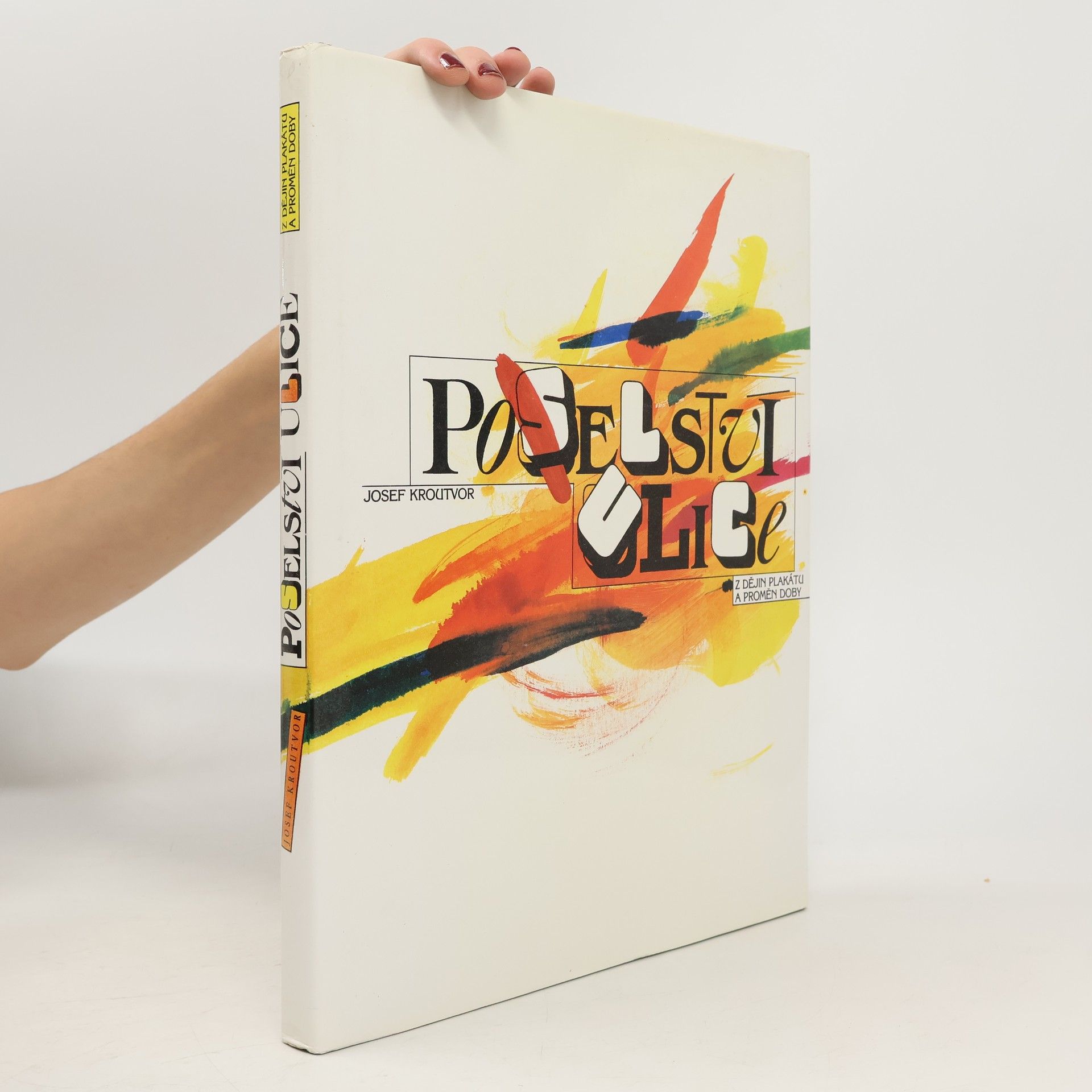 Poselství ulice. Z dějin plakátu a proměn doby