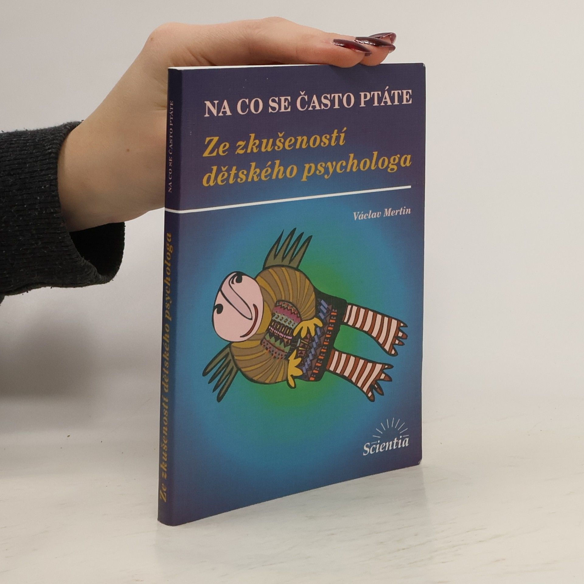 Na co se často ptáte: Ze zkušeností dětského psychologa