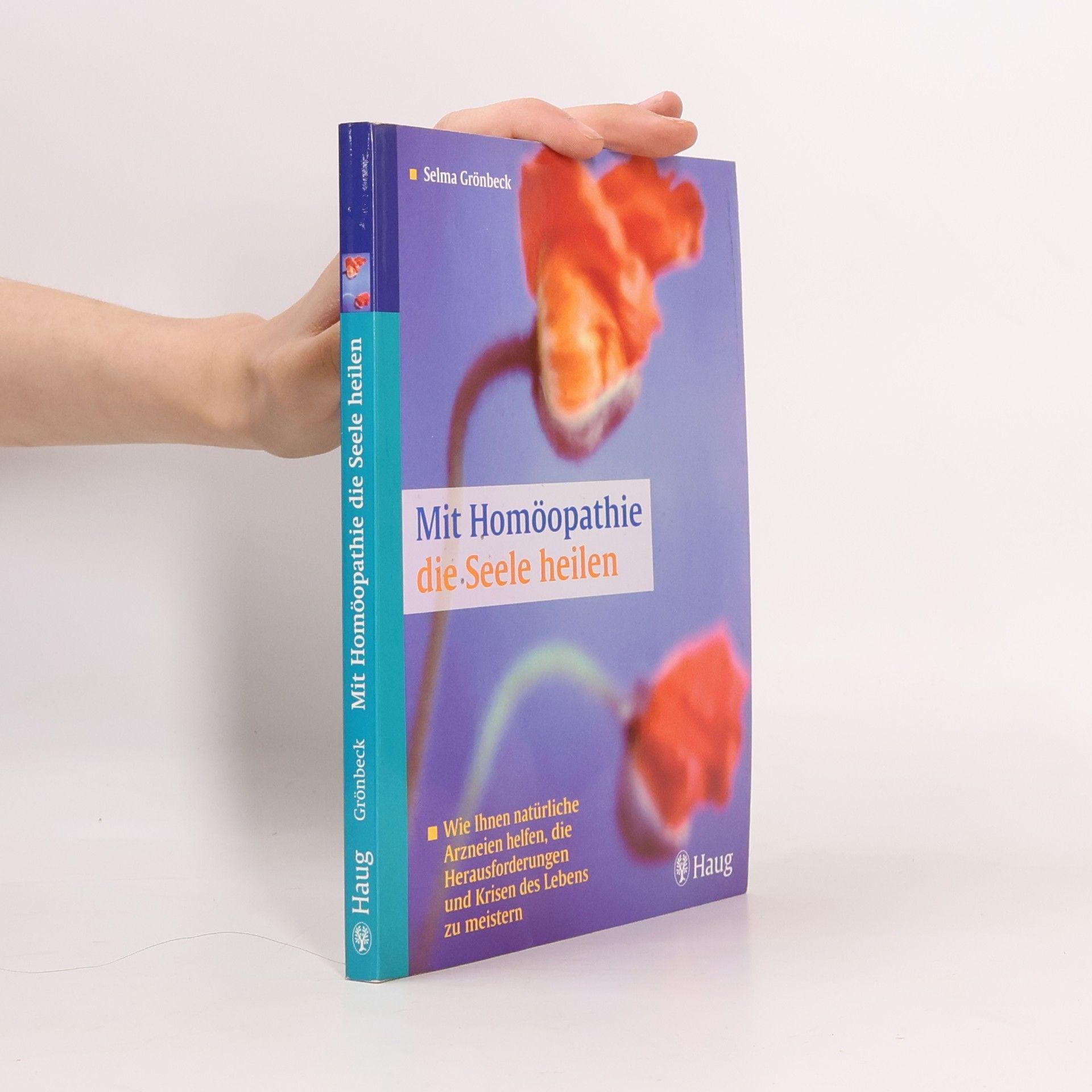 Selma Grönbeck Mit Homöopathie die Seele heilen